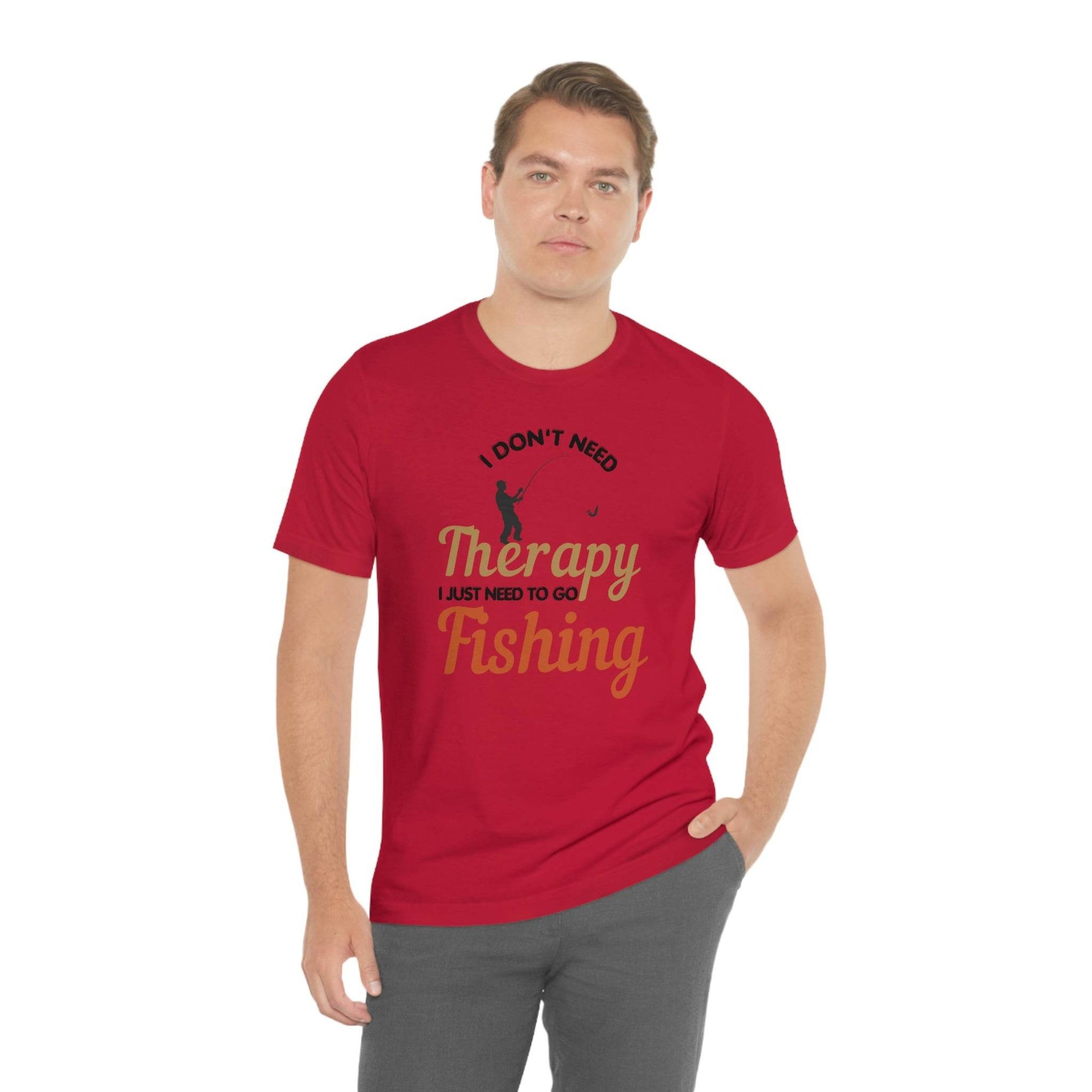 I don't need therapy I just need to go Fishing shirt, fishing shirt, dad shirt, father's day shirt, gift for Dad - Giftsmojo