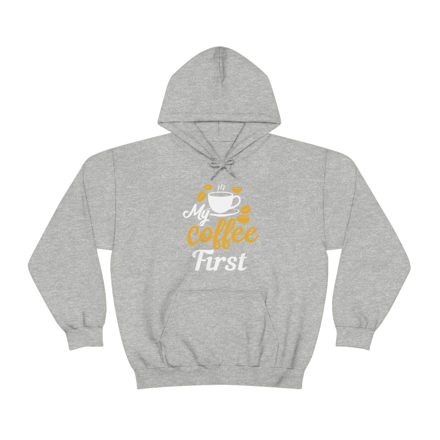 My coffee first Hooded Sweatshirt - Giftsmojo