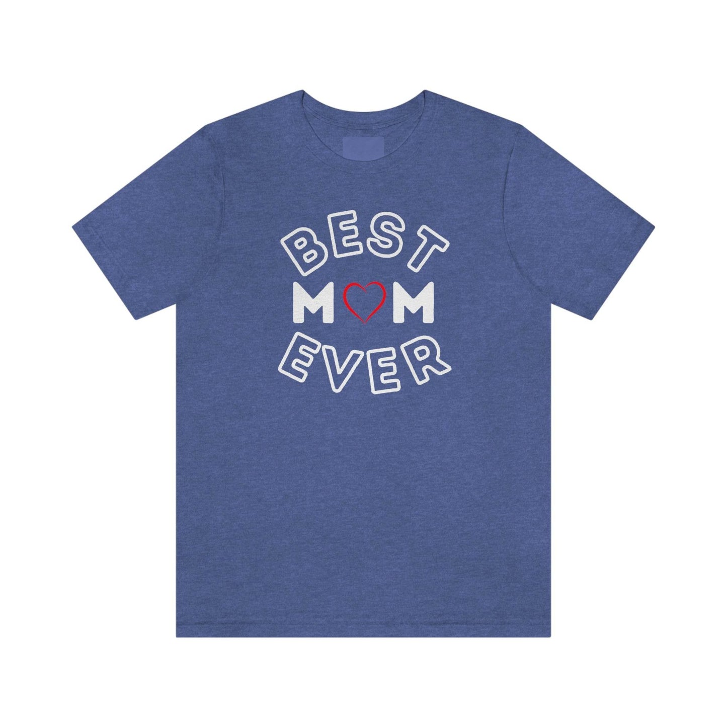 Best Mom Ever Shirt, Mothers day shirt, gift for mom, Mom birthday gift, Mothers day t shirts, Mothers shirts, Best mothers day gifta - Giftsmojo
