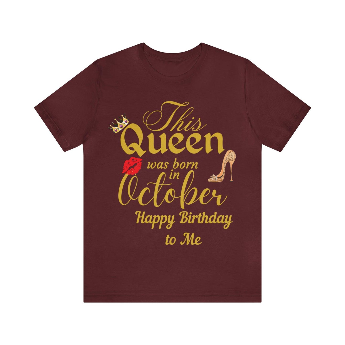 Birthday Queen Shirt, Gift for Birthday, This Queen was born in October Shirt, Funny Queen Shirt, Funny Birthday Shirt, Birthday Gift - Giftsmojo