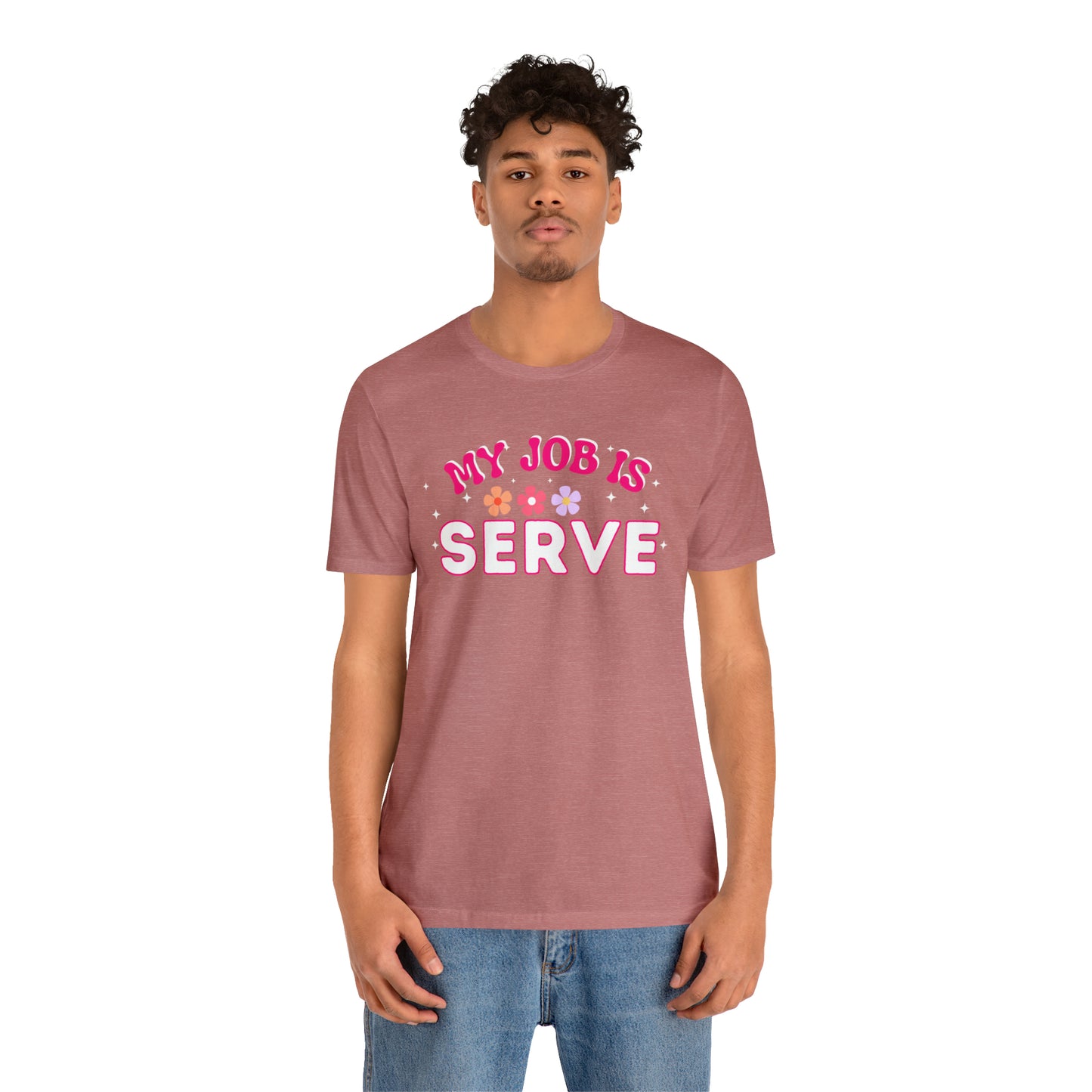 My Job is Serve Shirt for Military Customer Service Waiter/Waitress Public Servant, Hotel Concierge, Caterer, Flight Attendant, Bartender Barista