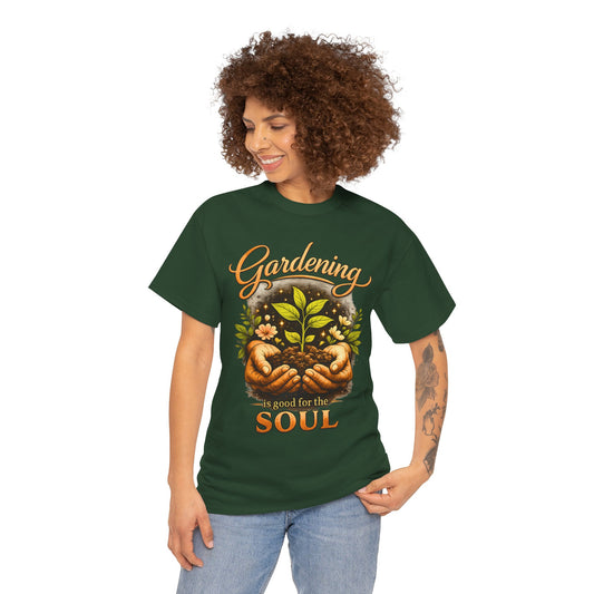 Gardening Is Good for the Soul T-Shirt - Plant Lover Tee - Giftsmojo
