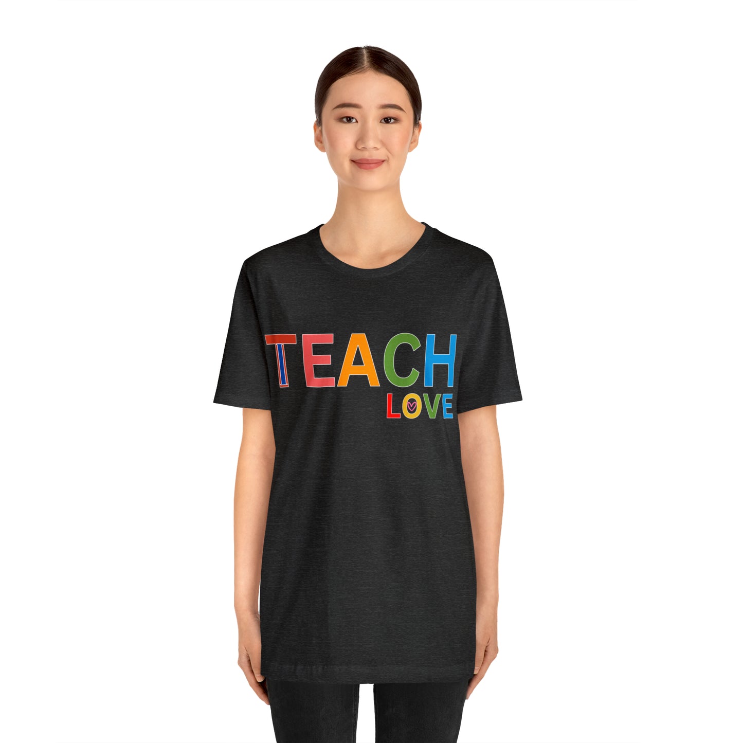 I Teach Love Shirt, Teacher Shirt, Teacher Appreciation Gift for Teachers