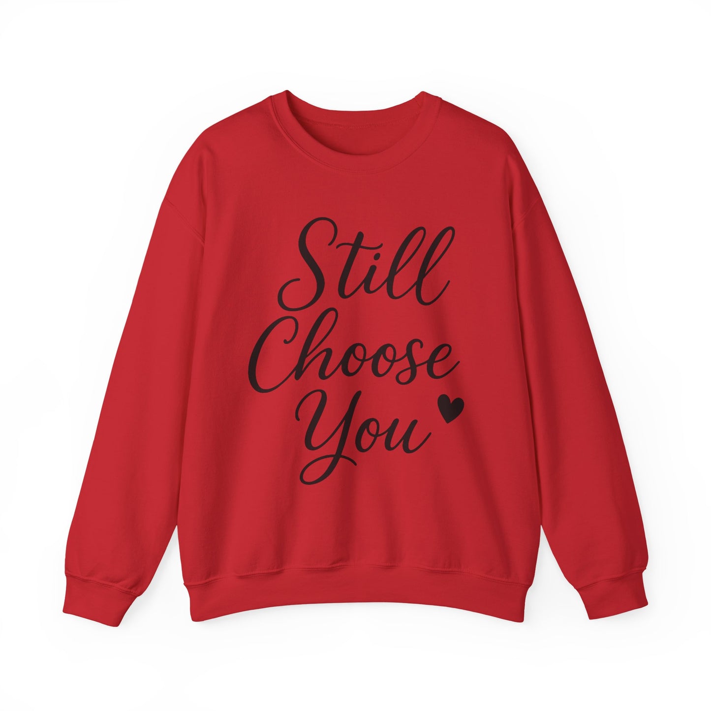 Still choose You Lovers Sweatshirt