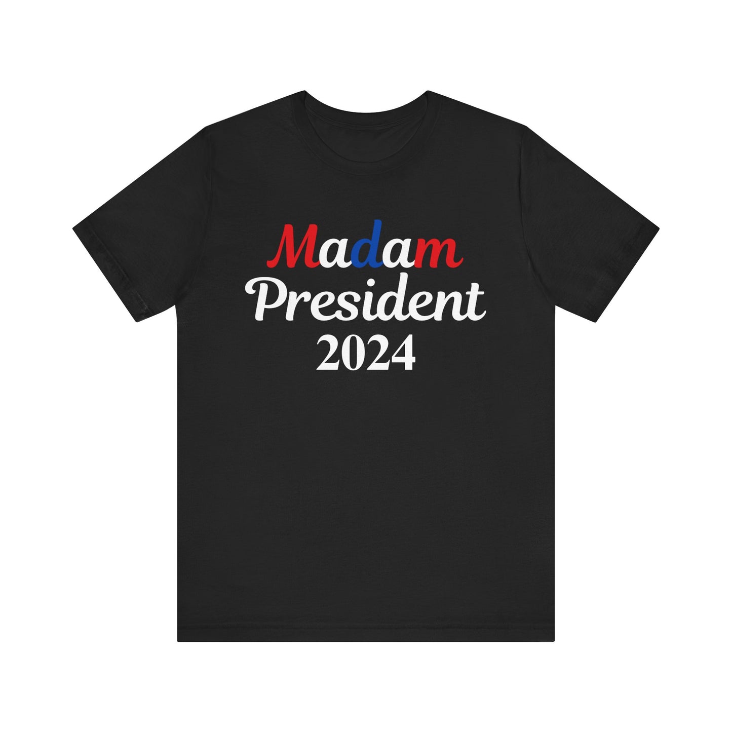 Madam President T-Shirt