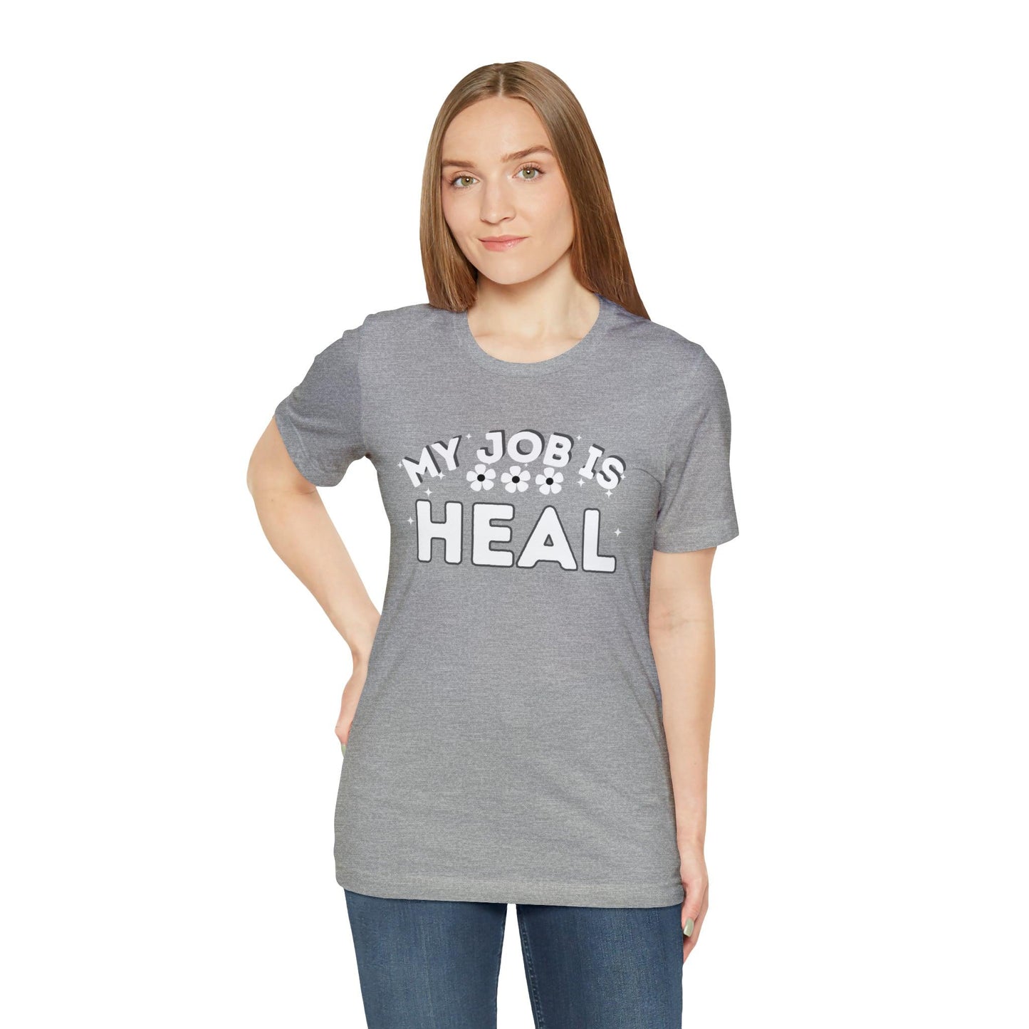 My Job is Heal Shirt Doctor Shirt Nurse Shirt therapist healthcare - Giftsmojo