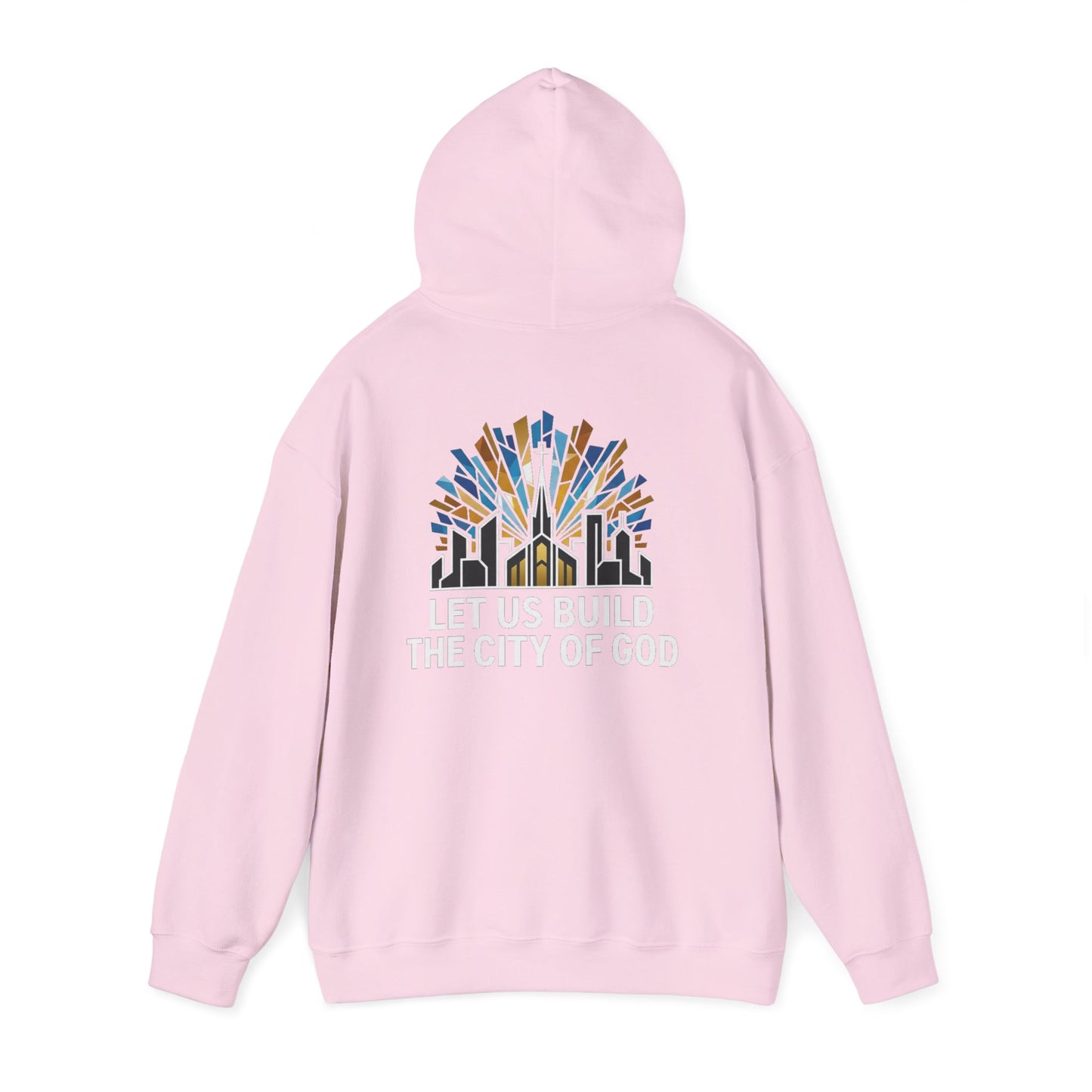 City of God Hooded Sweatshirt — "Let Us Build the City of God" Christian Faith Pullover