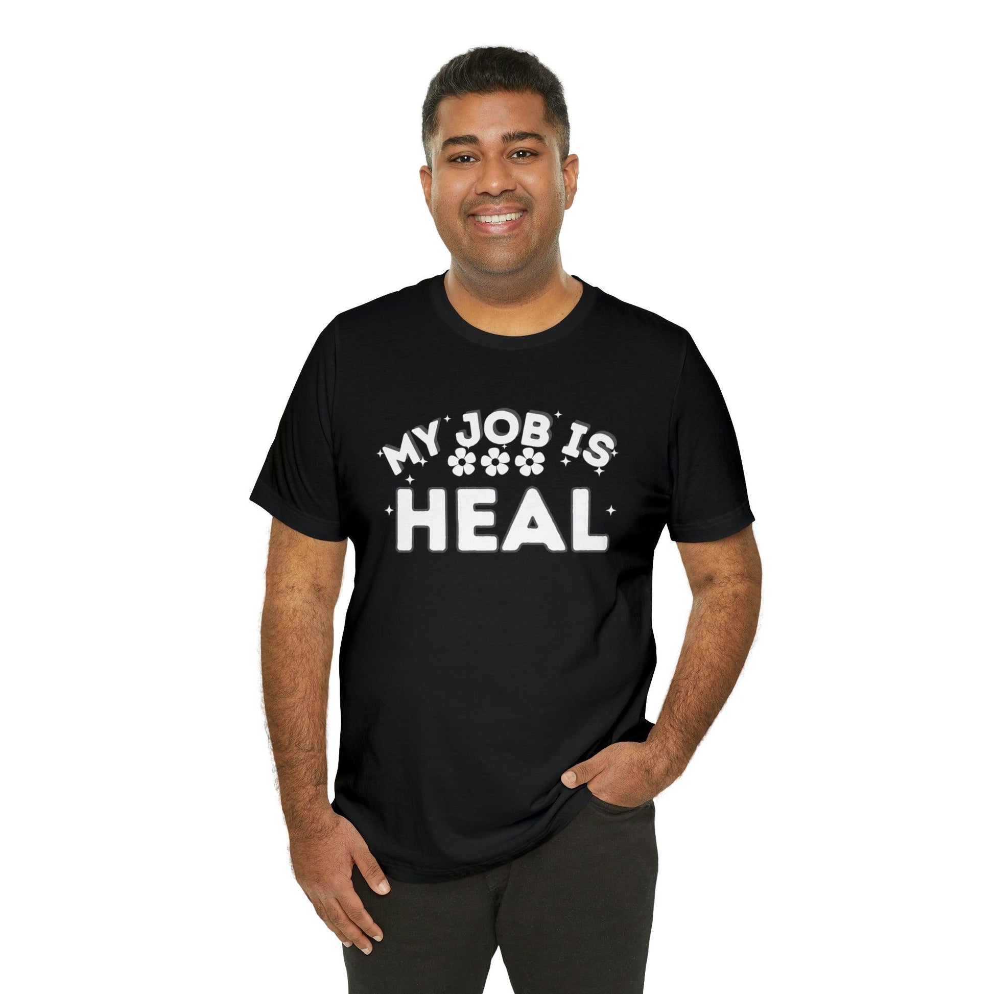 My Job is Heal Shirt Doctor Shirt Nurse Shirt therapist healthcare - Giftsmojo