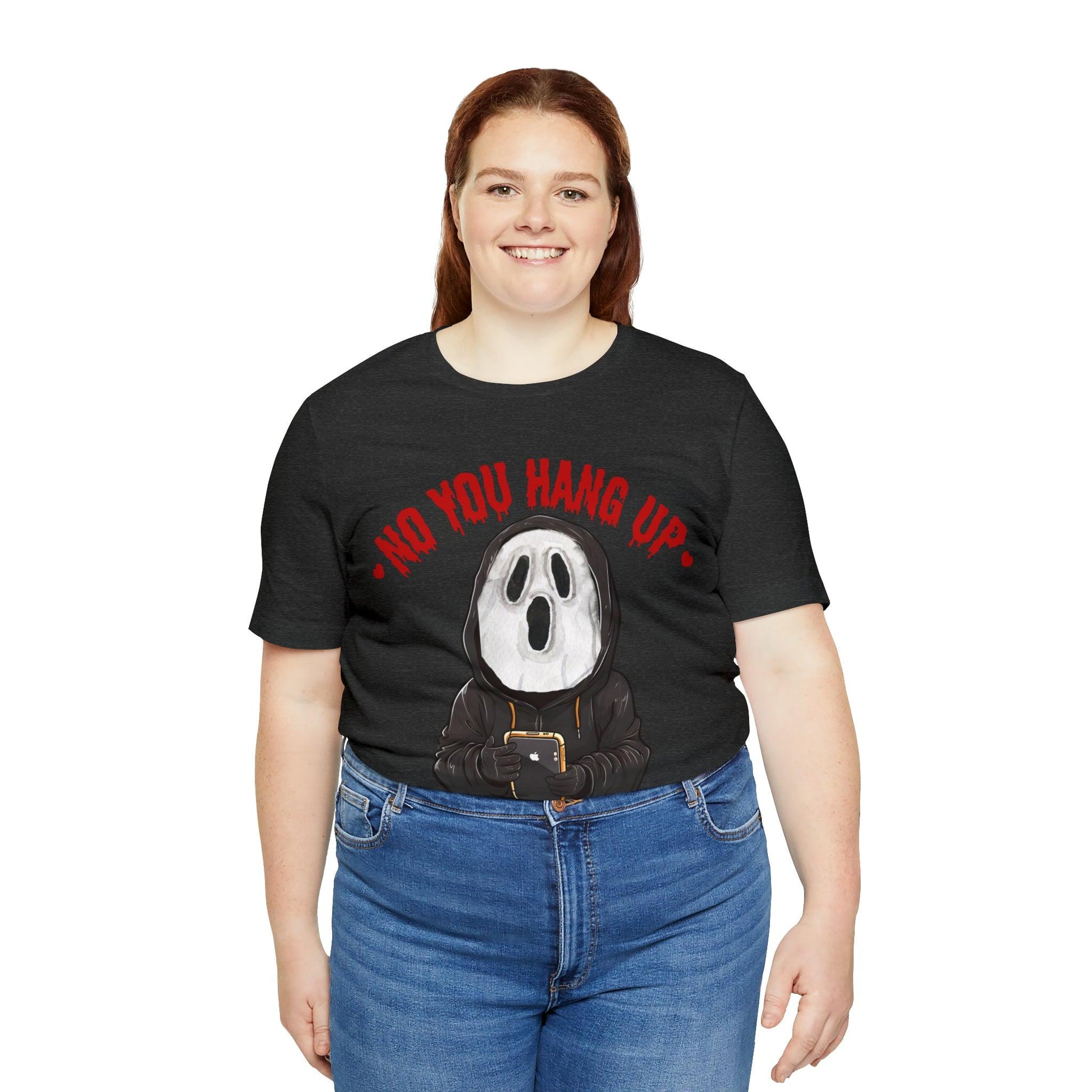 No You Hang Up Scary Halloween Costume Halloween Shirt Playful and Spooky Charm Fall Shirt - Giftsmojo