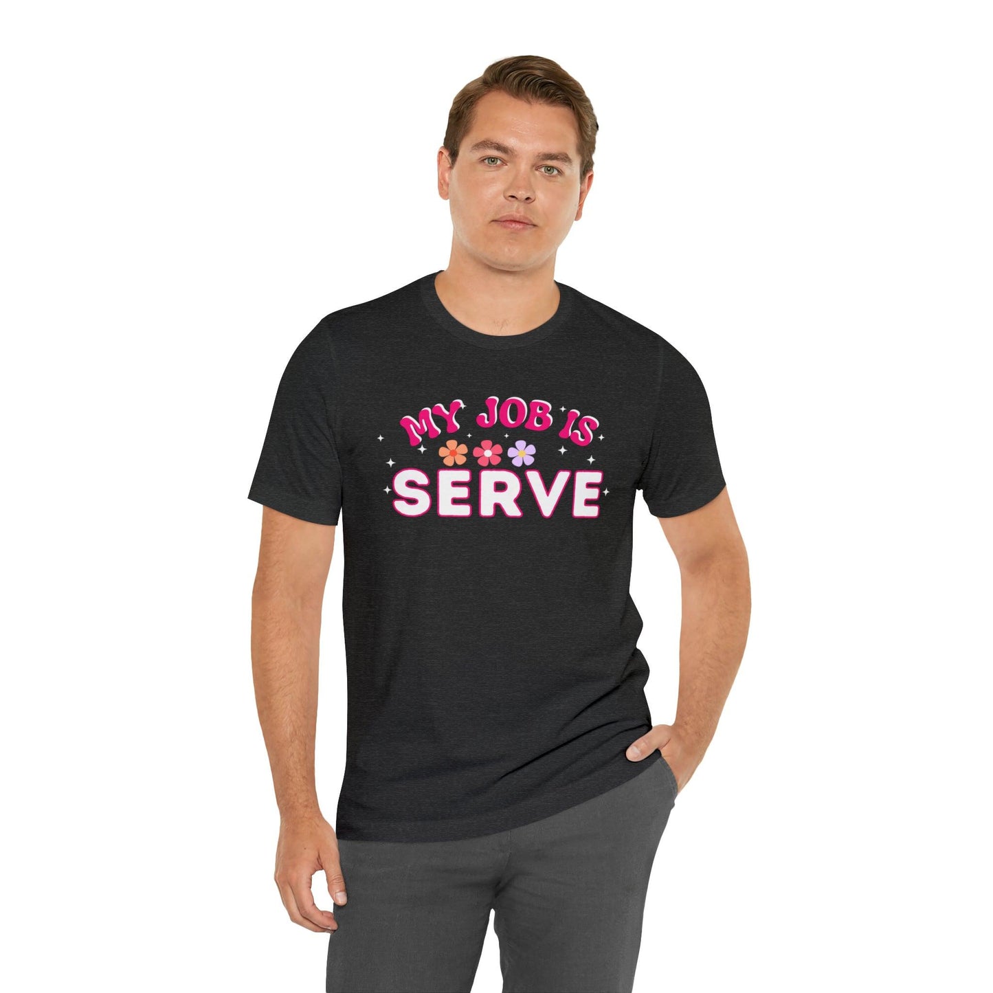 My Job is Serve Shirt for Military Customer Service Waiter/Waitress Public Servant, Hotel Concierge, Caterer, Flight Attendant, Bartender Barista - Giftsmojo