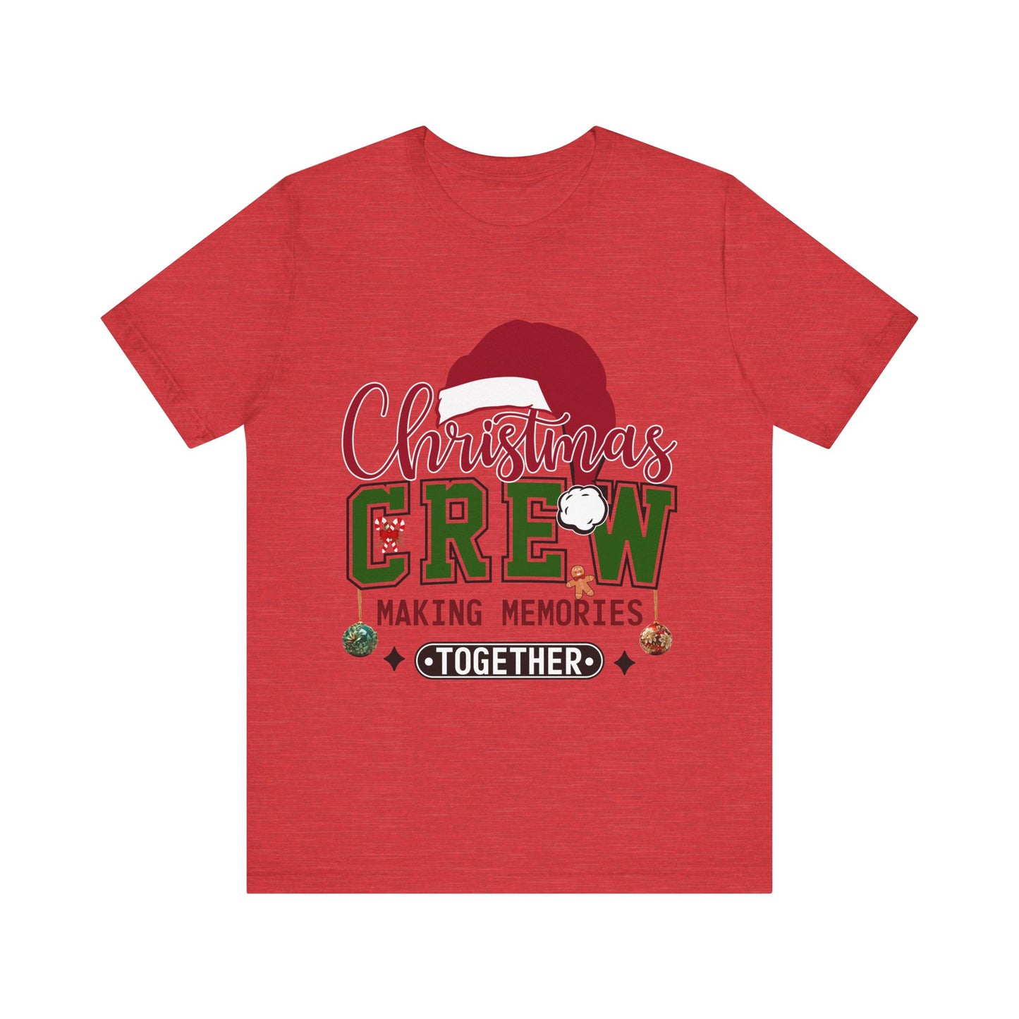 Christmas Crew Unisex Tee | Making Memories Together