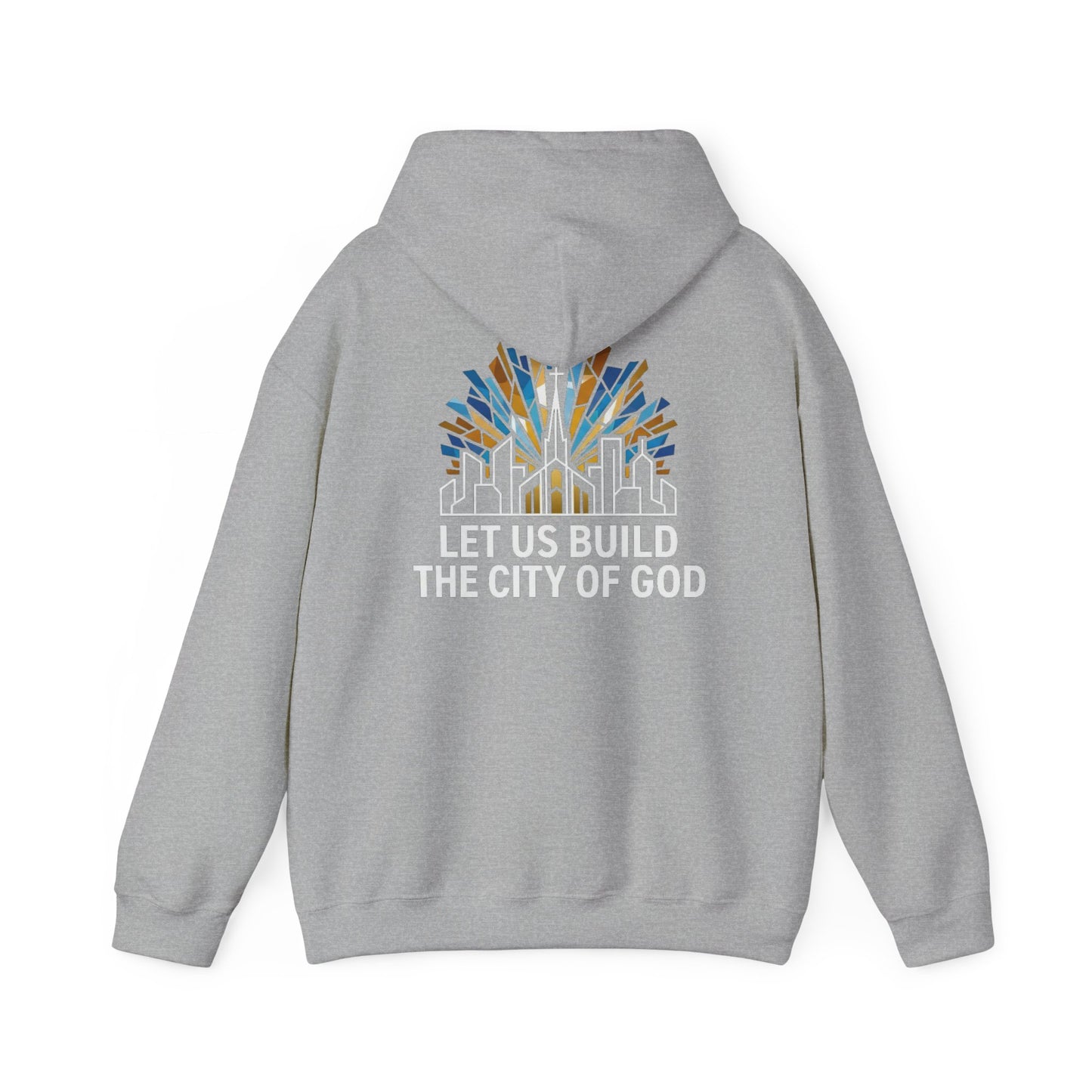 'Let Us Build the City of God' Hoodie — Christian Faith Sweatshirt
