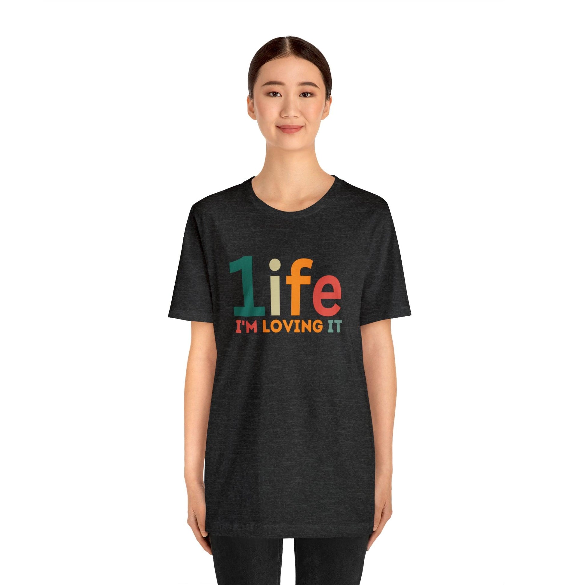 One life I'M Loving It Shirt Retro 1life shirt Live Your Life You Only Have One Life To Live Retro Shirt - Giftsmojo