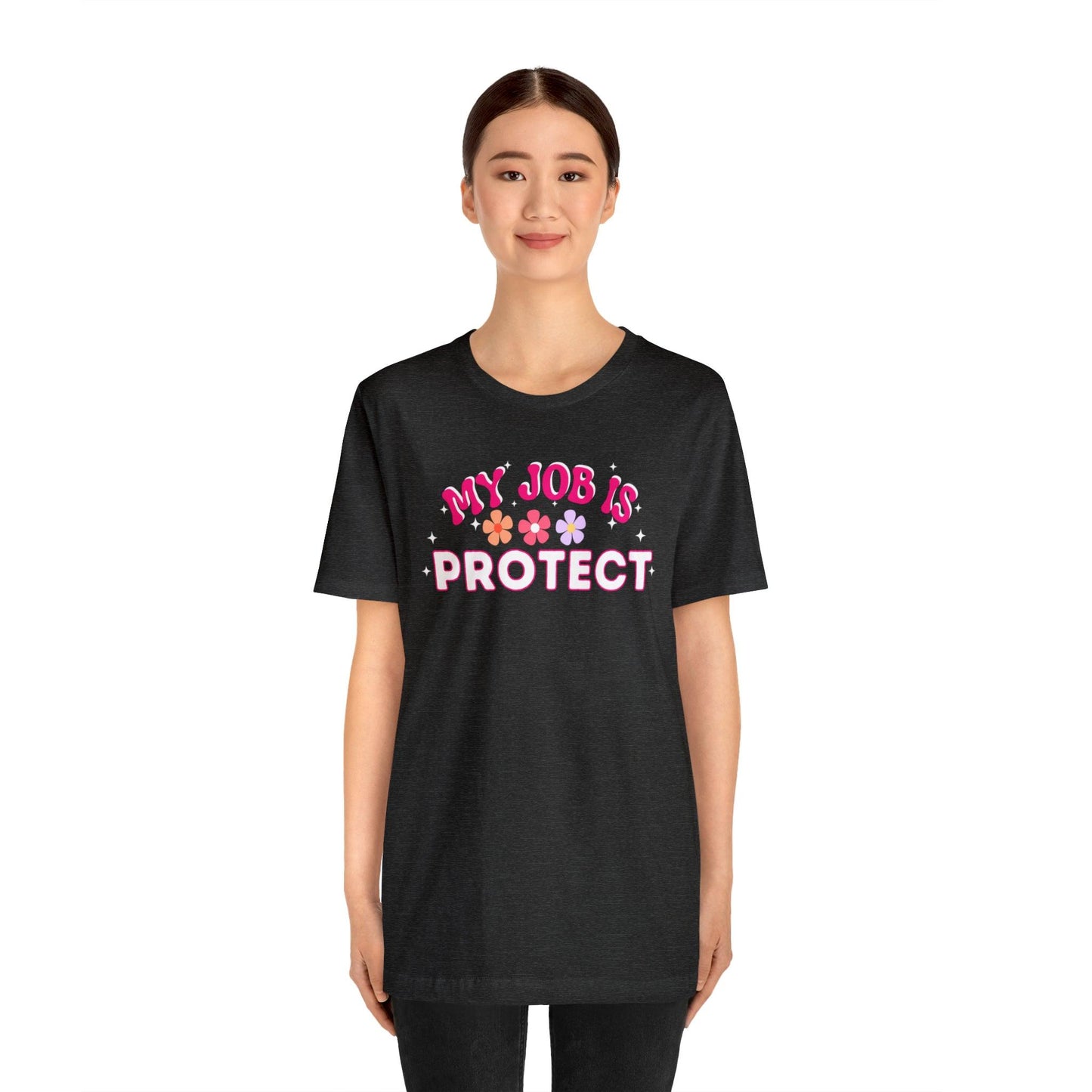 My Job is Protect Shirt Police Shirt Security Shirt Dad Shirt Mom Shirt Teacher Shirt Military Shirt - Giftsmojo