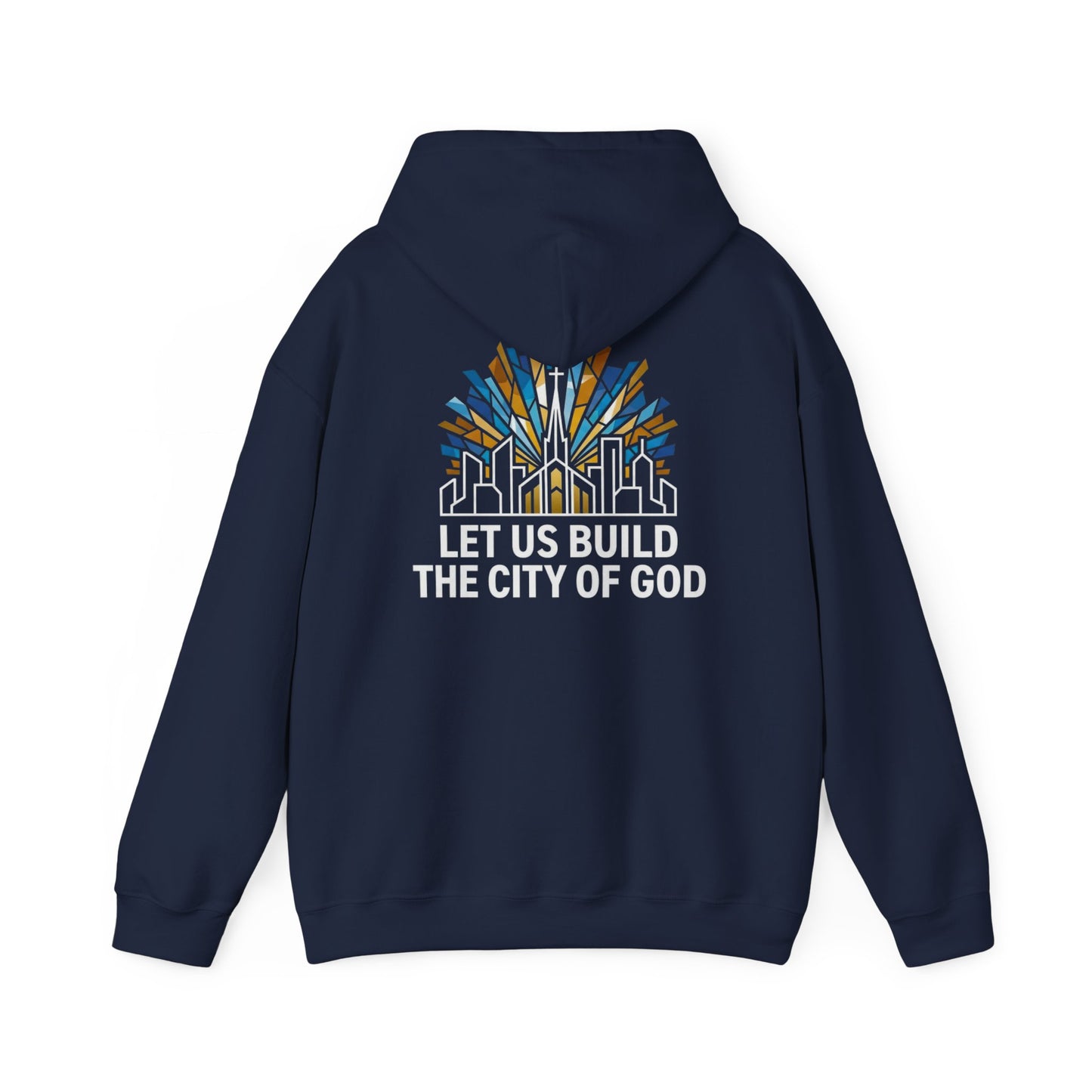 'Let Us Build the City of God' Hoodie — Christian Faith Sweatshirt