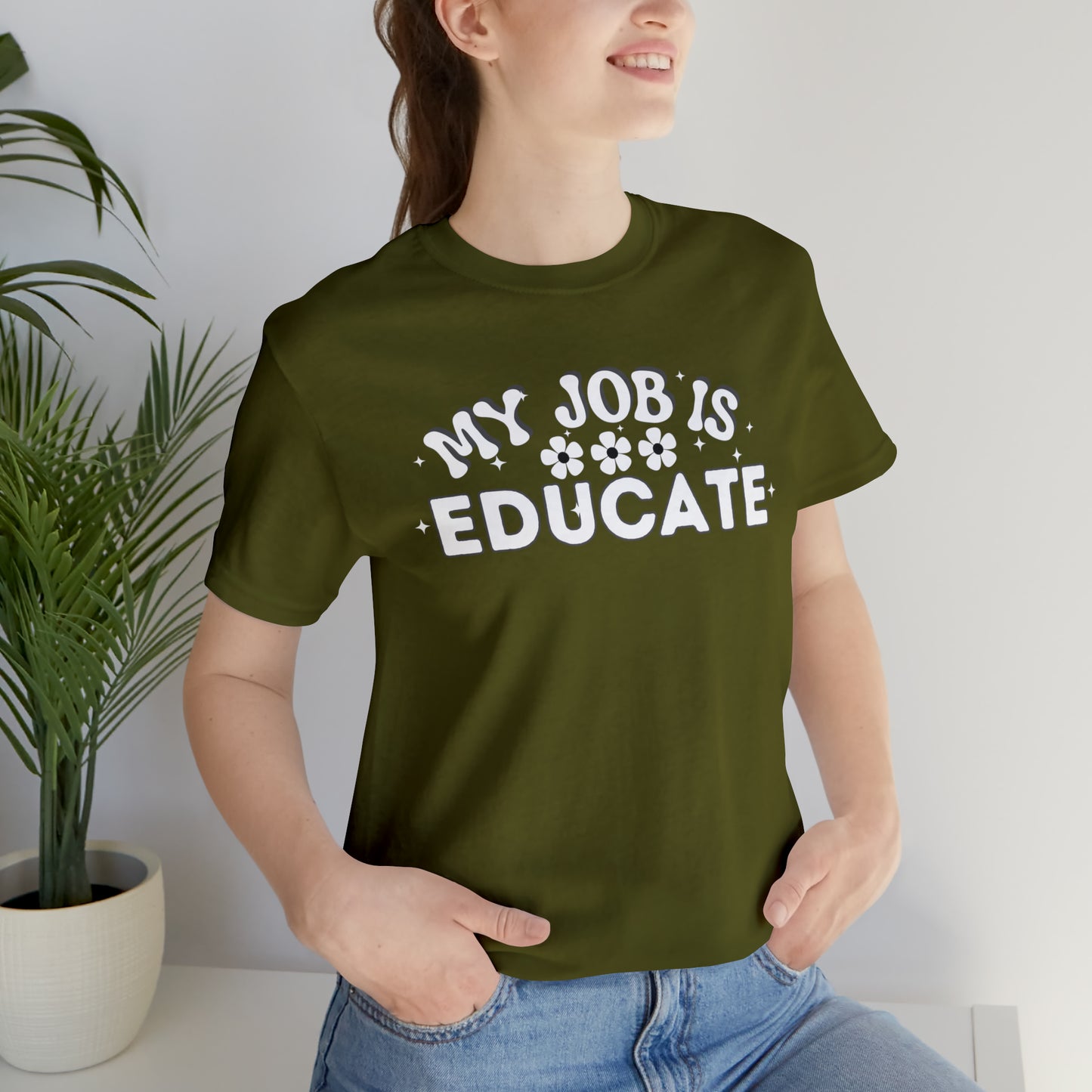 My Job is Educate Shirt Teacher Shirt, Collage Professor Shirt, Elementary School Teacher Gift Shirt High School Teacher Shirt Pre-K Preschool Kindergarten