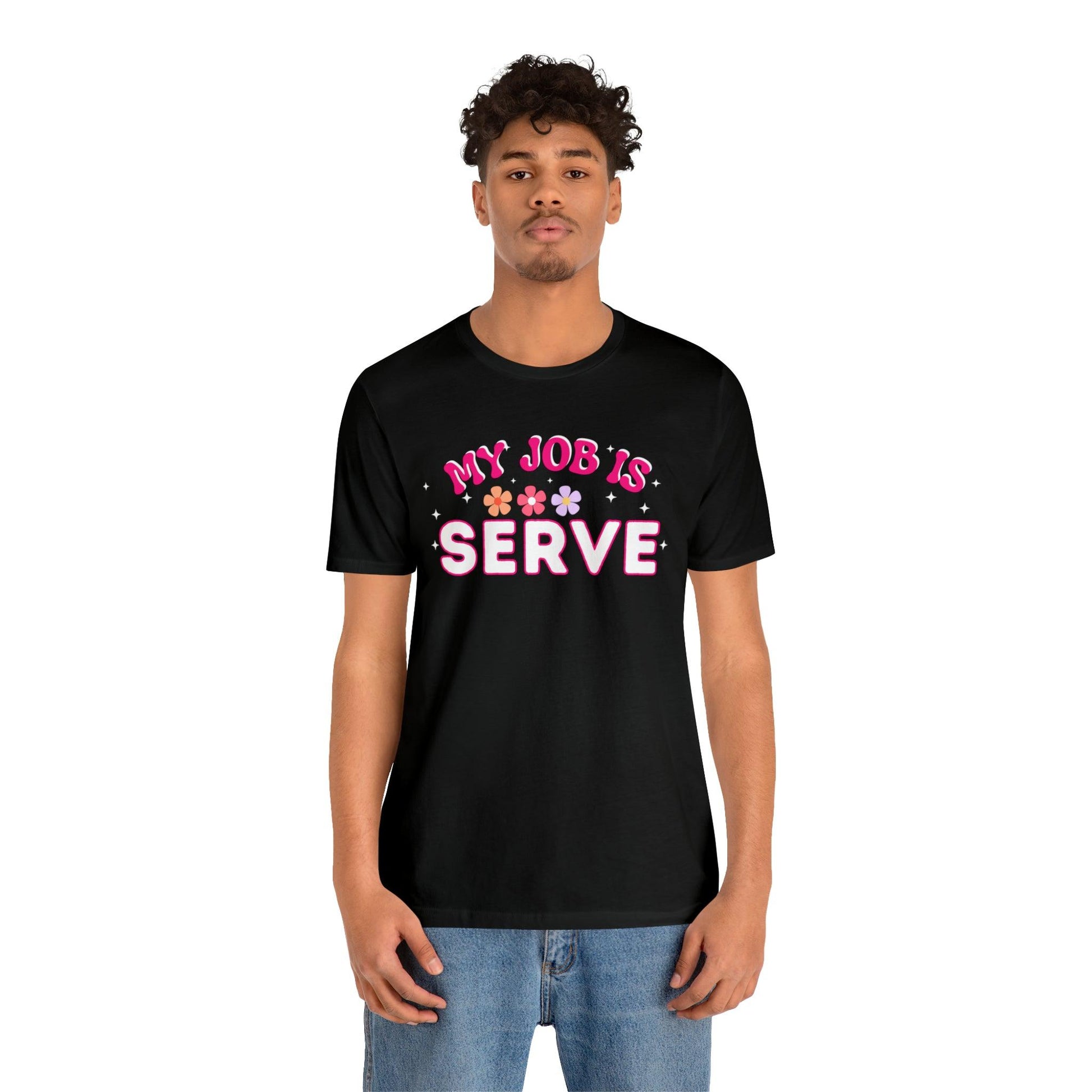 My Job is Serve Shirt for Military Customer Service Waiter/Waitress Public Servant, Hotel Concierge, Caterer, Flight Attendant, Bartender Barista - Giftsmojo