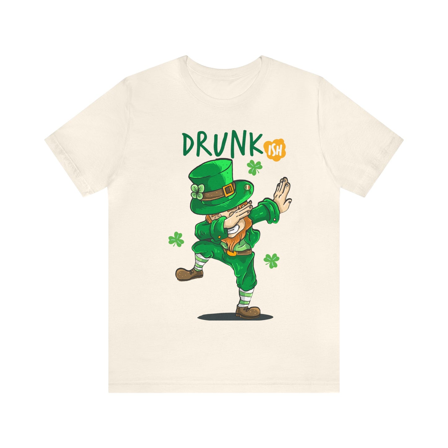 Drunk ish St Patricks day Shirt Day drinking shirt