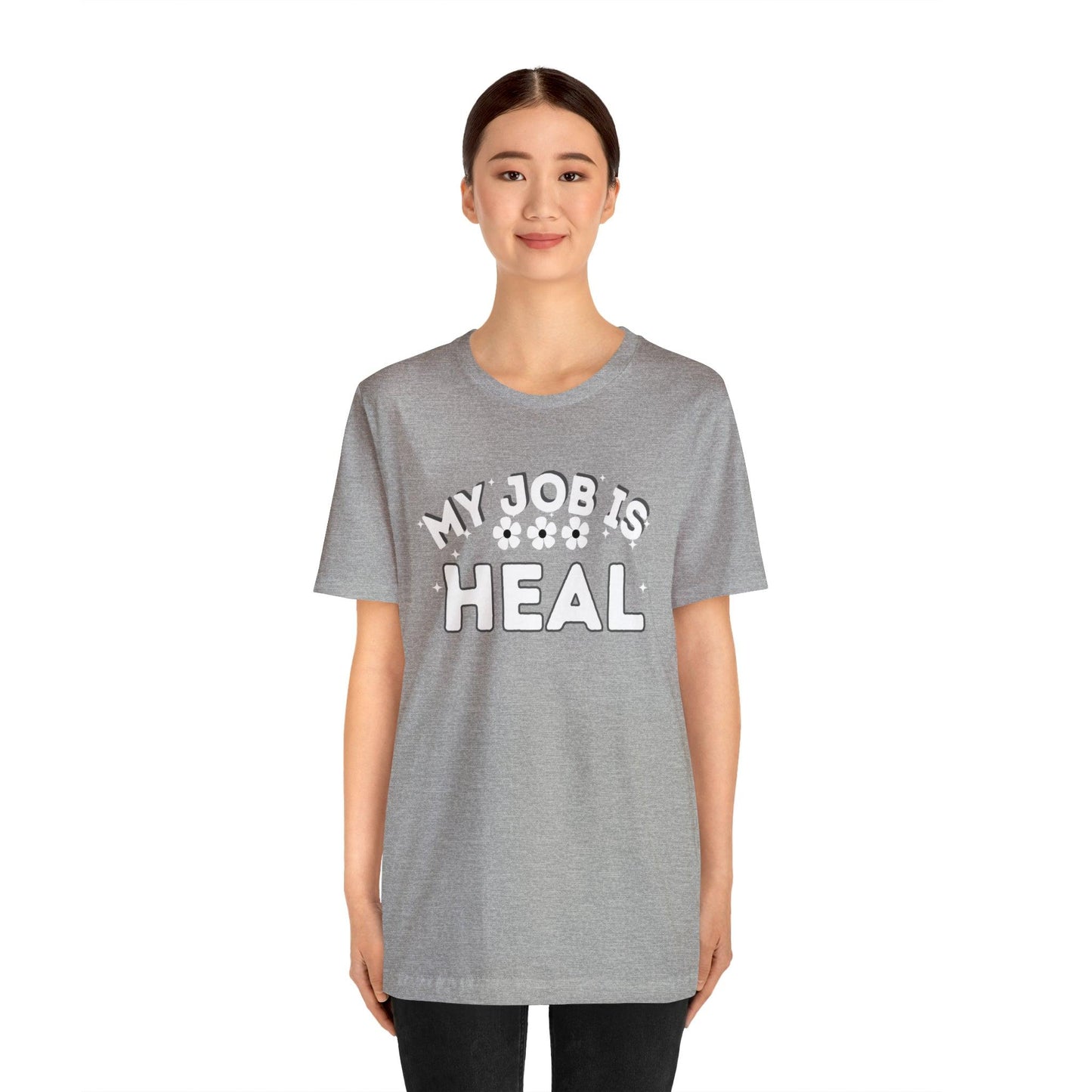 My Job is Heal Shirt Doctor Shirt Nurse Shirt therapist healthcare - Giftsmojo