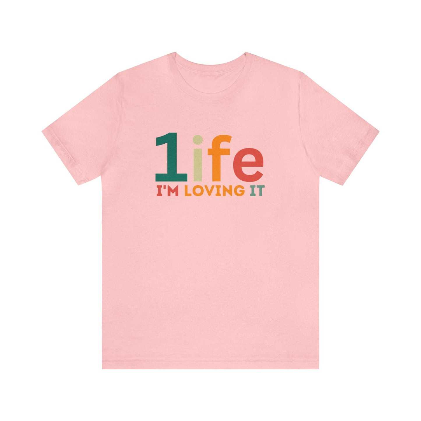 One life I'M Loving It Shirt Retro 1life shirt Live Your Life You Only Have One Life To Live Retro Shirt - Giftsmojo