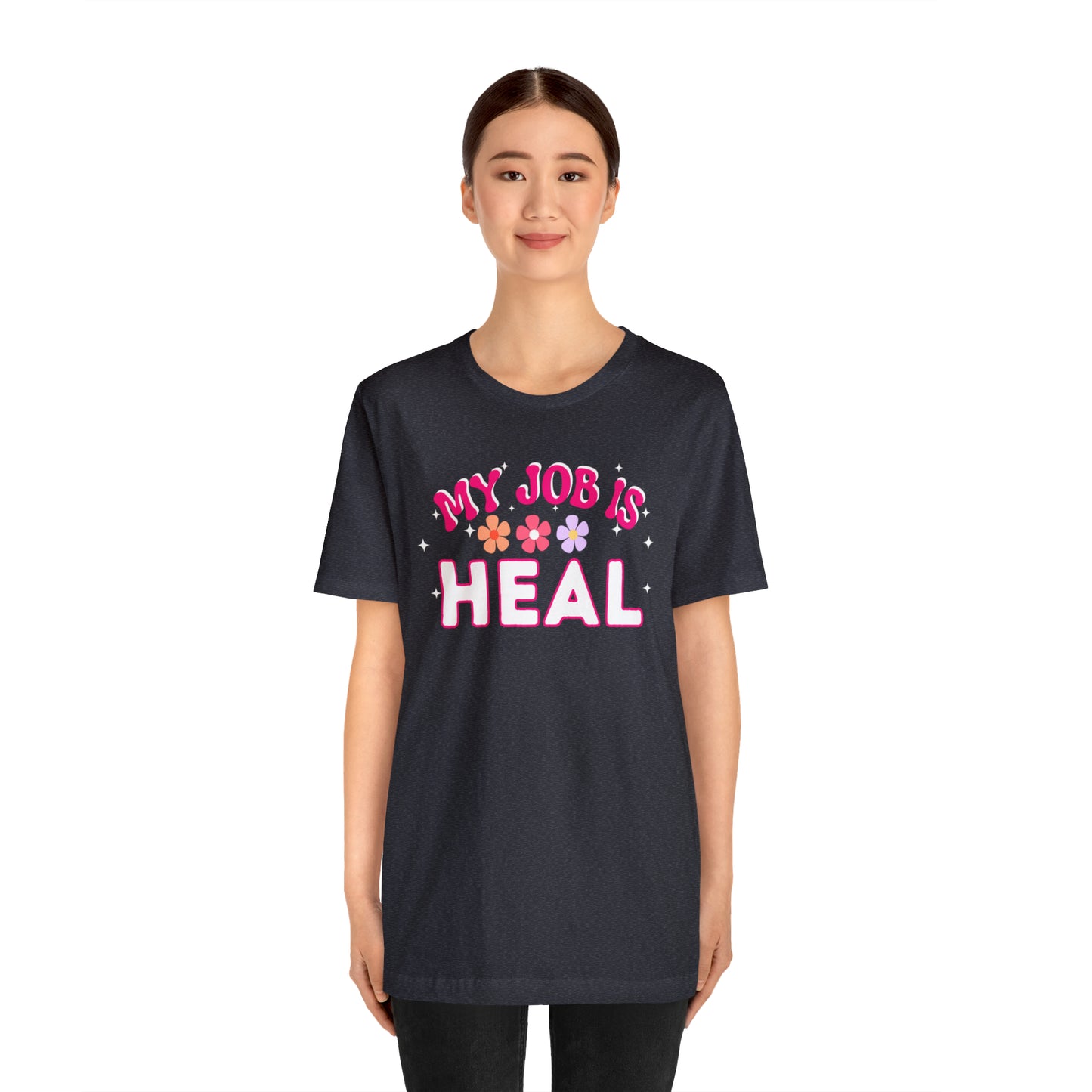 My Job is Heal Shirt Doctor Shirt  Nurse Shirt