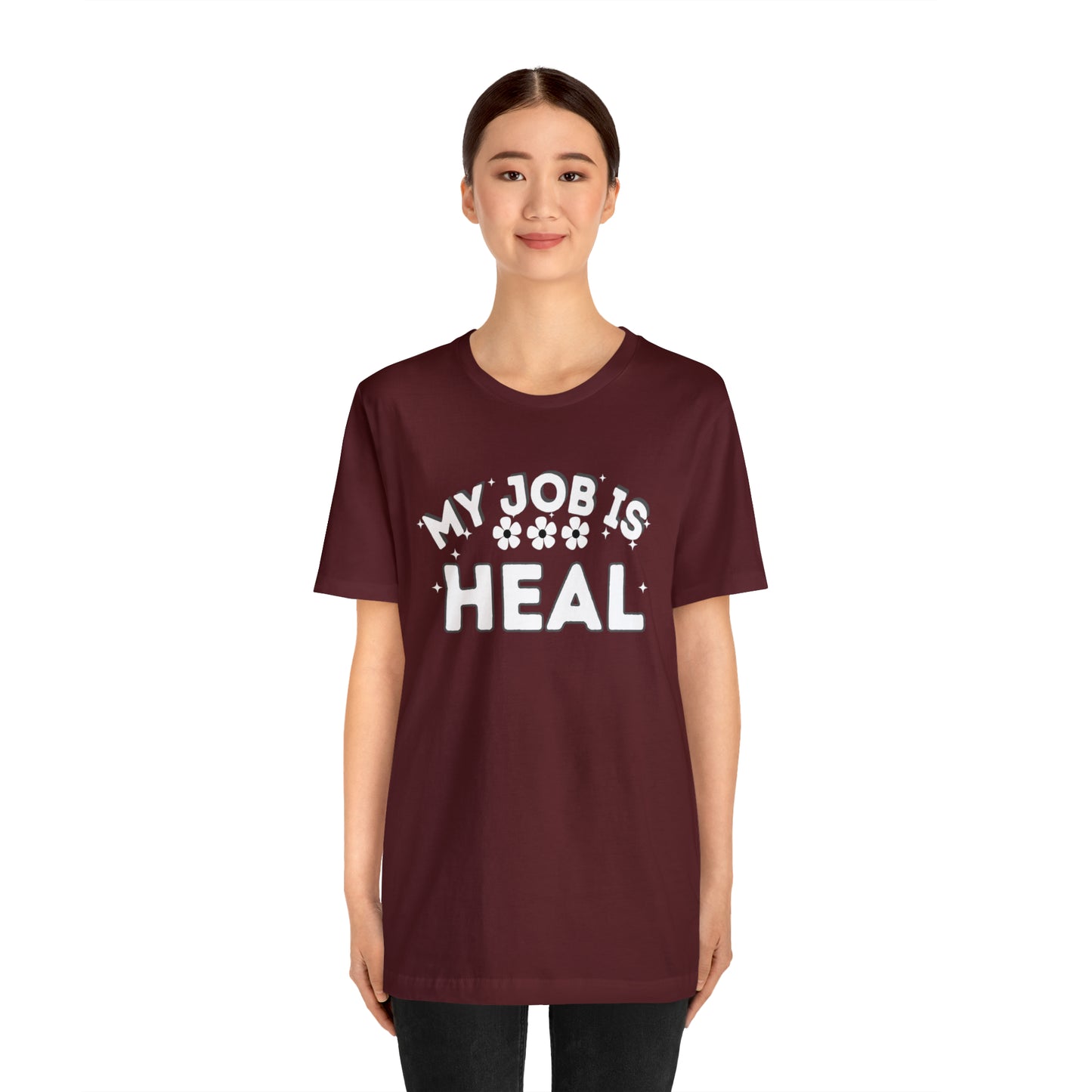 My Job is Heal Shirt Doctor Shirt Nurse Shirt therapist  healthcare