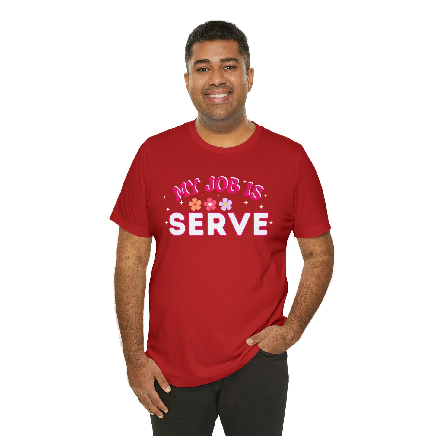 My Job is Serve Shirt for Military Customer Service Waiter/Waitress Public Servant, Hotel Concierge, Caterer, Flight Attendant, Bartender Barista