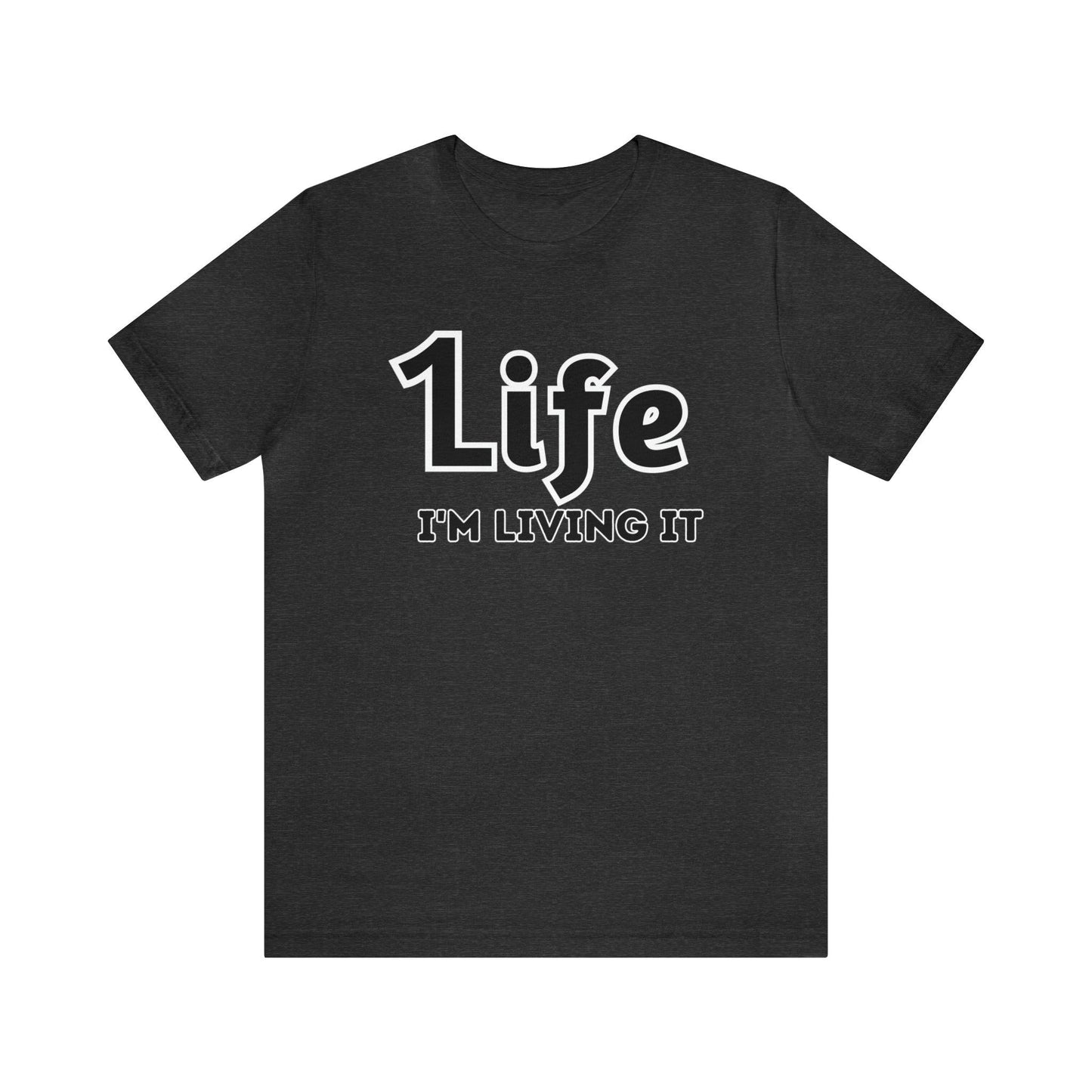 One Life I'M Living It Shirt One life Shirt 1life shirt Live Your Life You Only Have One Life To Live Shirt - Giftsmojo