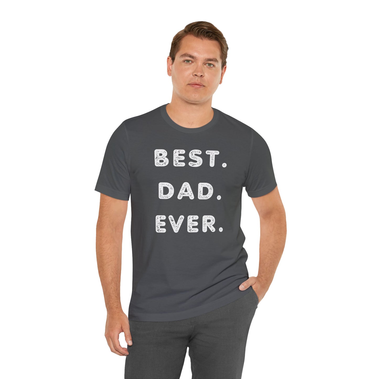 Dad Gift - Best Dad Gift - Best Dad Ever Shirt