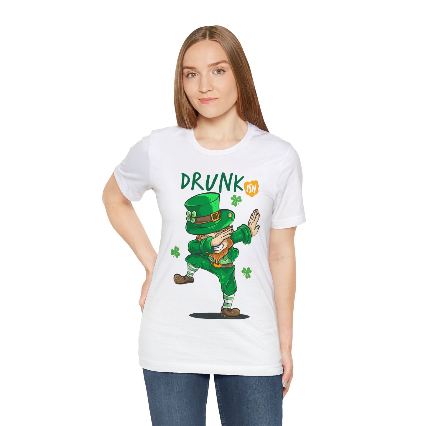 Drunk ish St Patricks day Shirt Day drinking shirt