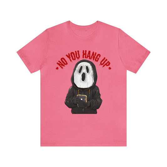 No You Hang Up Scary Halloween Costume Halloween Shirt Playful and Spooky Charm Fall Shirt - Giftsmojo