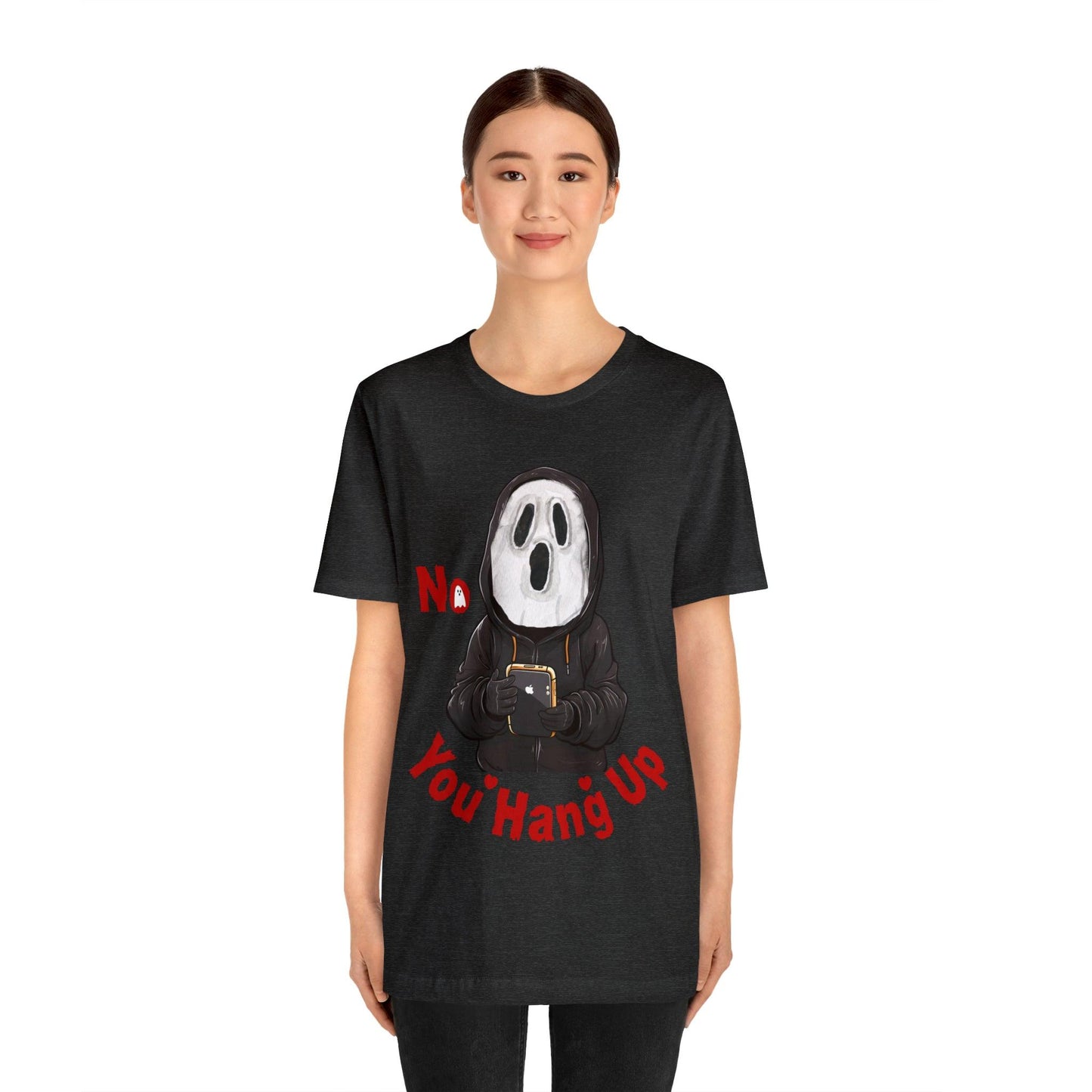 No You Hang Up Scary Halloween Costume Halloween Shirt Spooky Fall Shirt Fall Outfit - Giftsmojo