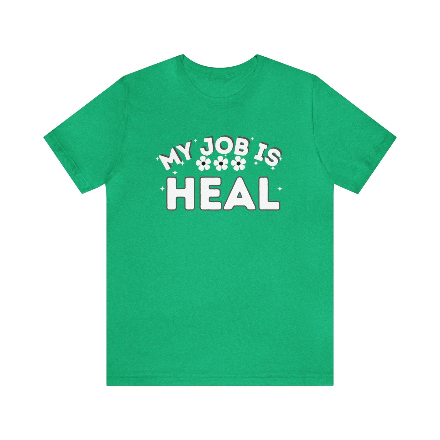 My Job is Heal Shirt Doctor Shirt Nurse Shirt therapist healthcare - Giftsmojo