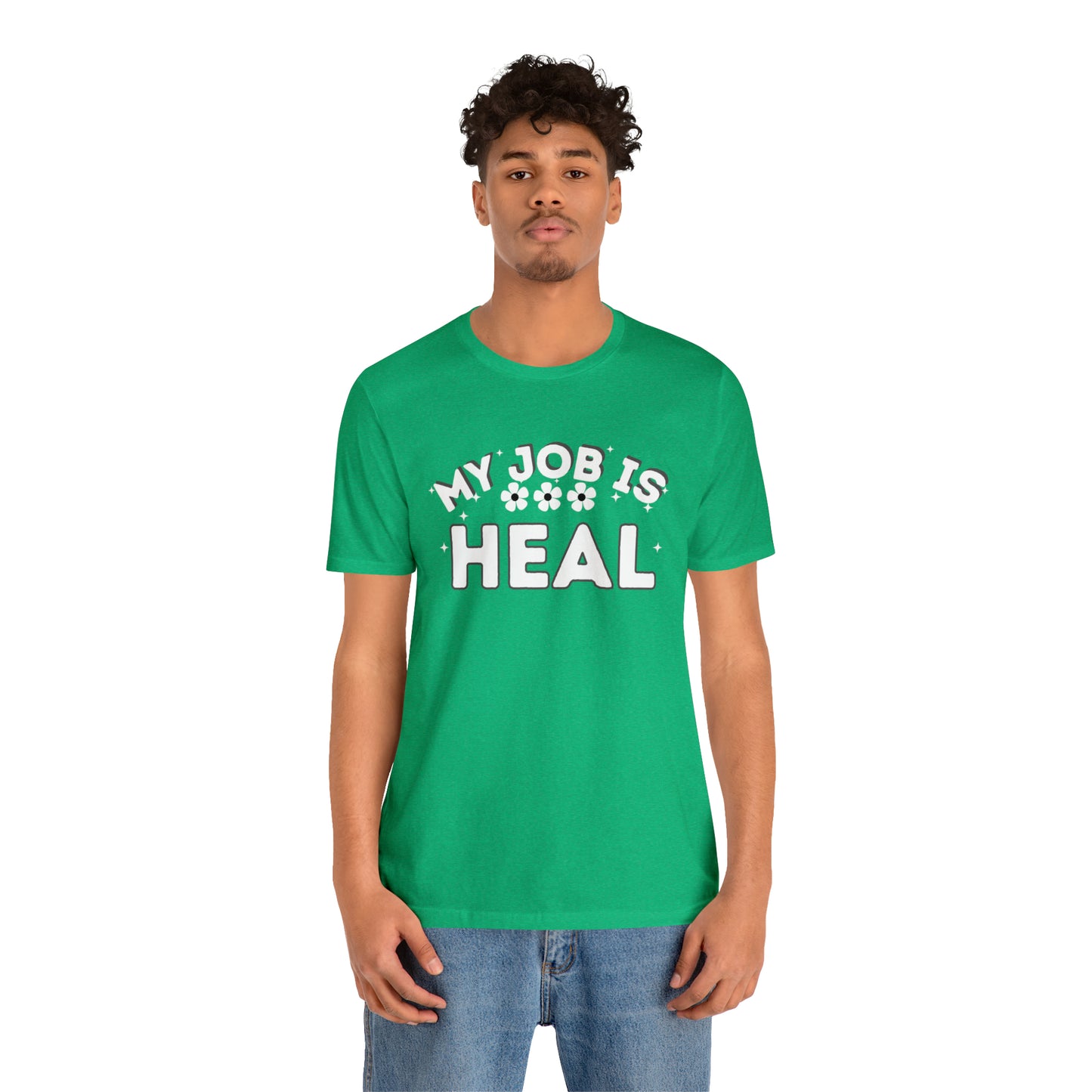 My Job is Heal Shirt Doctor Shirt Nurse Shirt therapist  healthcare