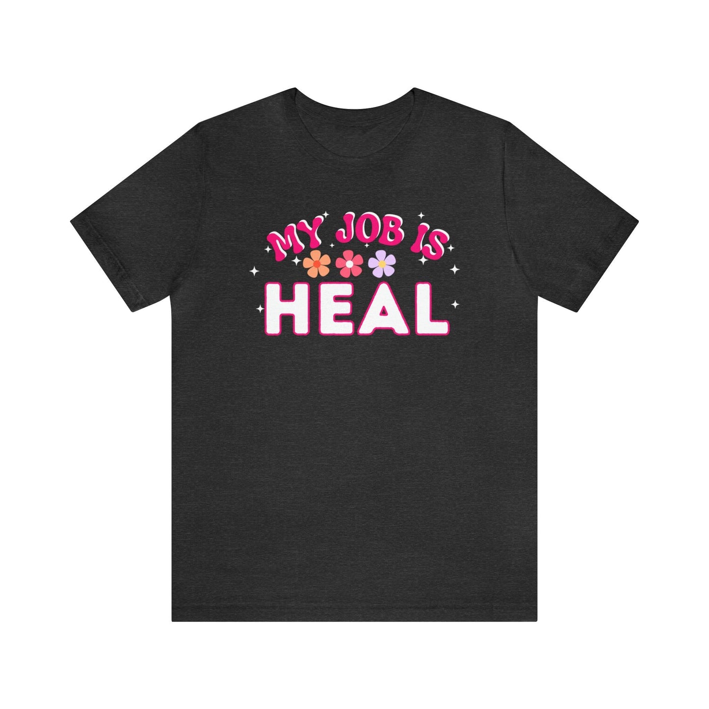 My Job is Heal Shirt Doctor Shirt Nurse Shirt - Giftsmojo