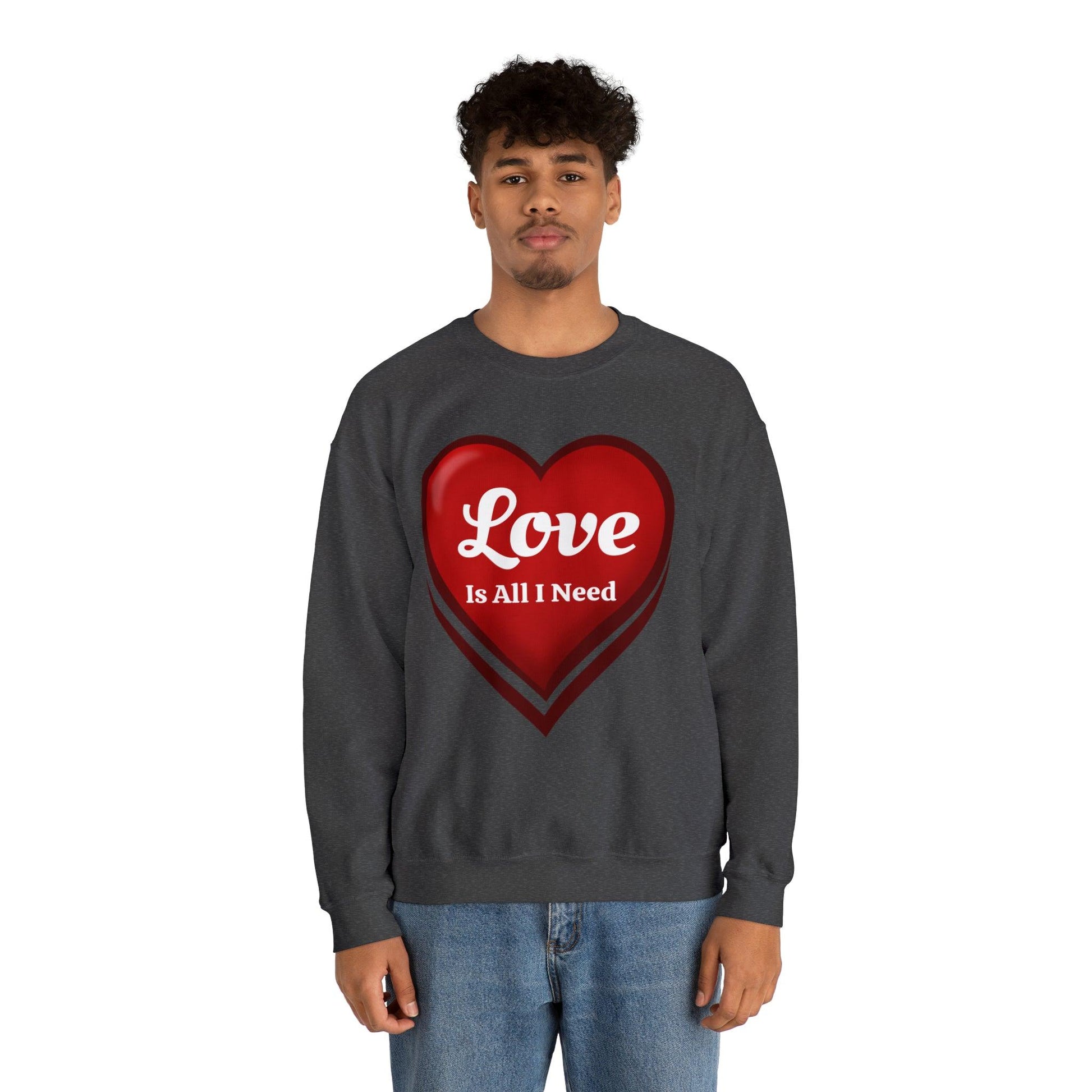 Love is all I need Sweatshirt - Giftsmojo