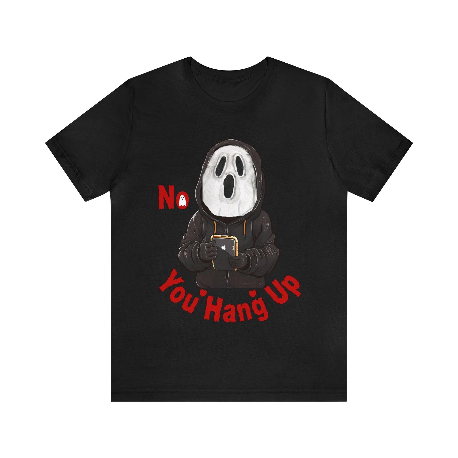 No You Hang Up Scary Halloween Costume Halloween Shirt Spooky Fall Shirt Fall Outfit - Giftsmojo