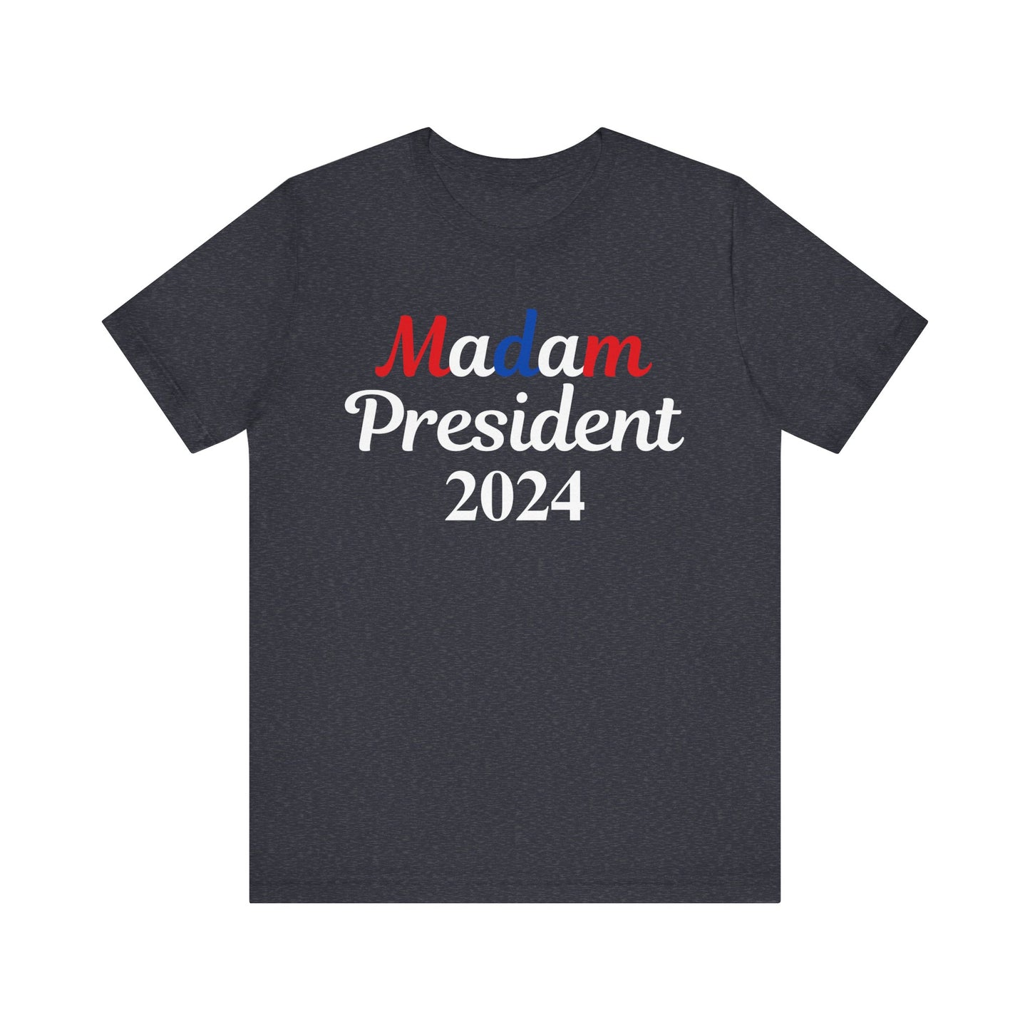 Madam President T-Shirt