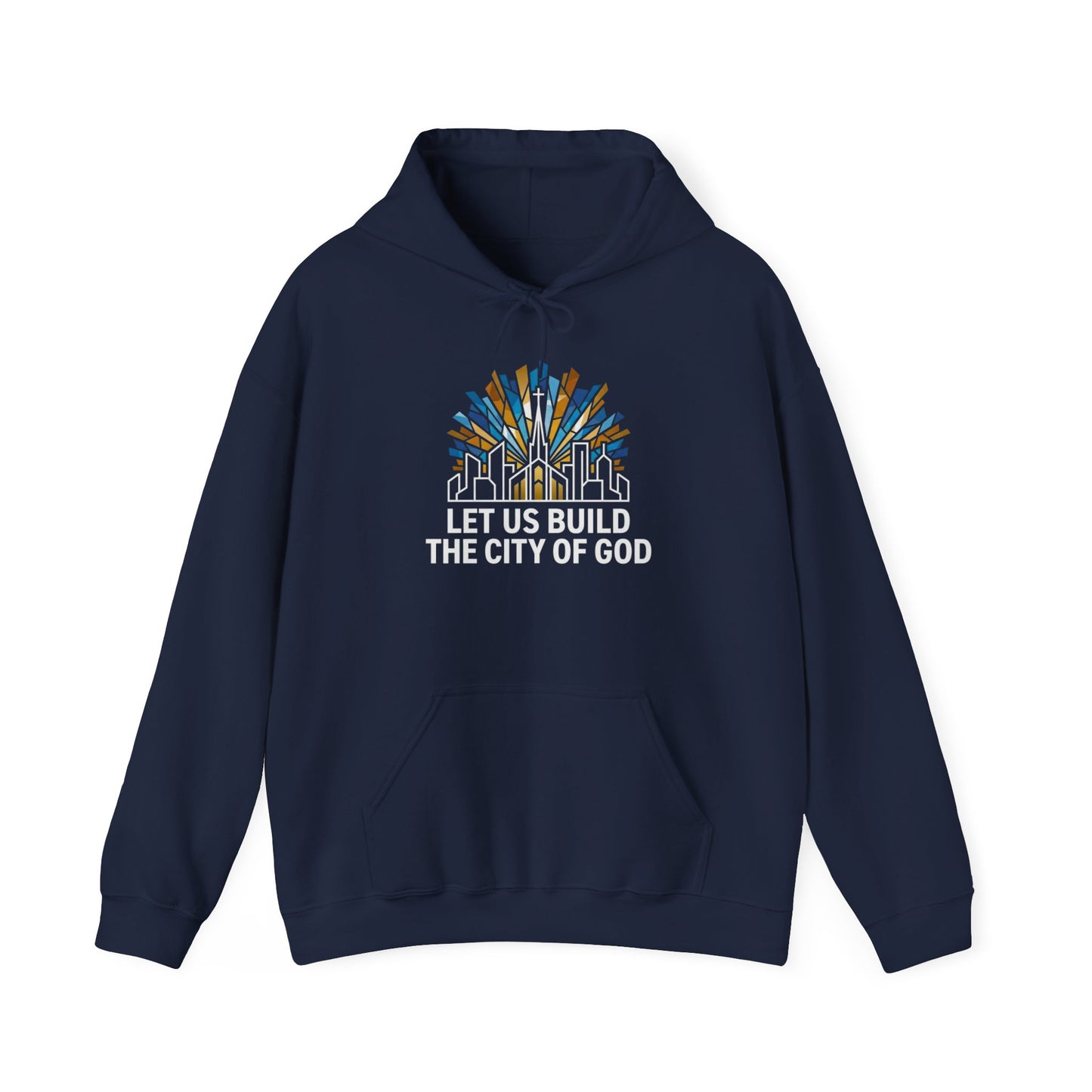 'Let Us Build the City of God' Hoodie — Christian Faith Sweatshirt