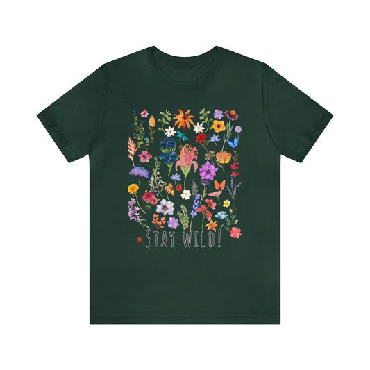Wildflower Tshirt, Stay Wild Flowers Shirt, Floral Tshirt, Flower Shirt, Gift for Women, Ladies Shirts, Best Friend Gift, Plant Mom shirt