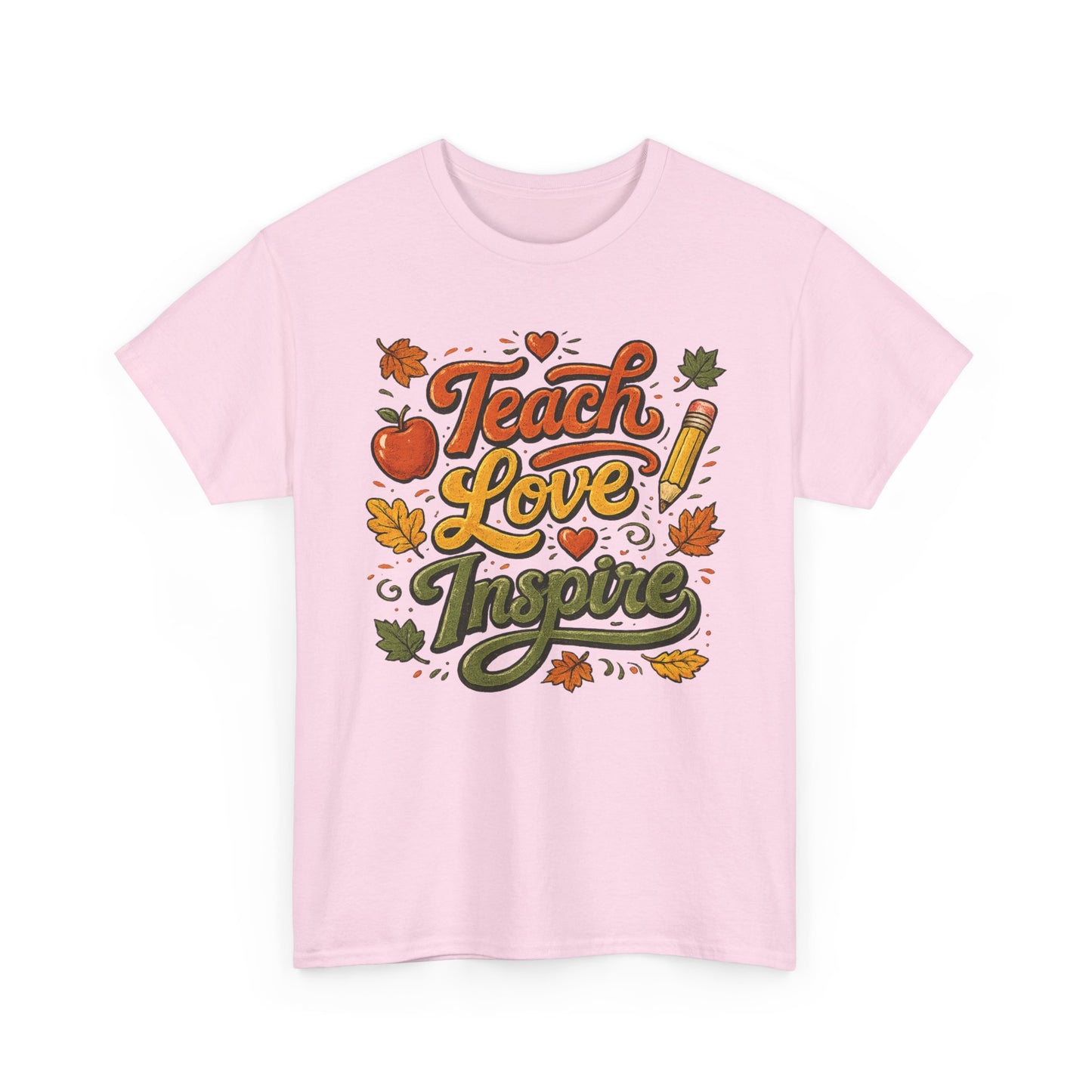 Teach Love Inspire T‑Shirt — Autumn Teacher Appreciation Tee