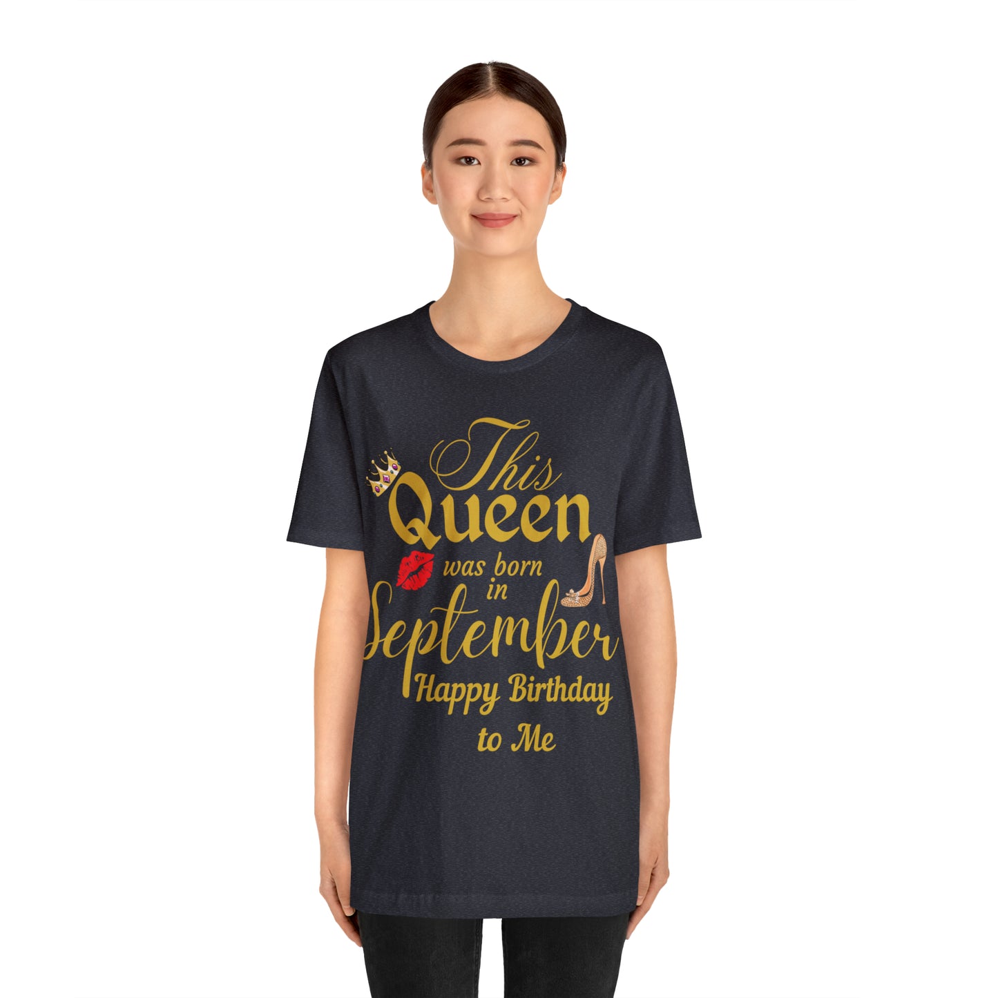 Birthday Queen Shirt, Gift for Birthday, This Queen was born in September Shirt, Funny Queen Shirt, Funny Birthday Shirt, Birthday Gift