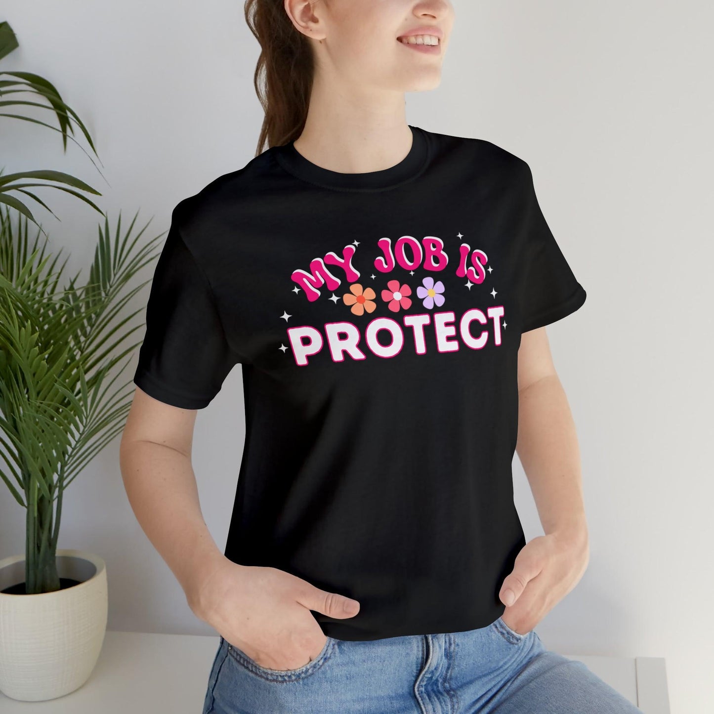 My Job is Protect Shirt Police Shirt Security Shirt Dad Shirt Mom Shirt Teacher Shirt Military Shirt - Giftsmojo