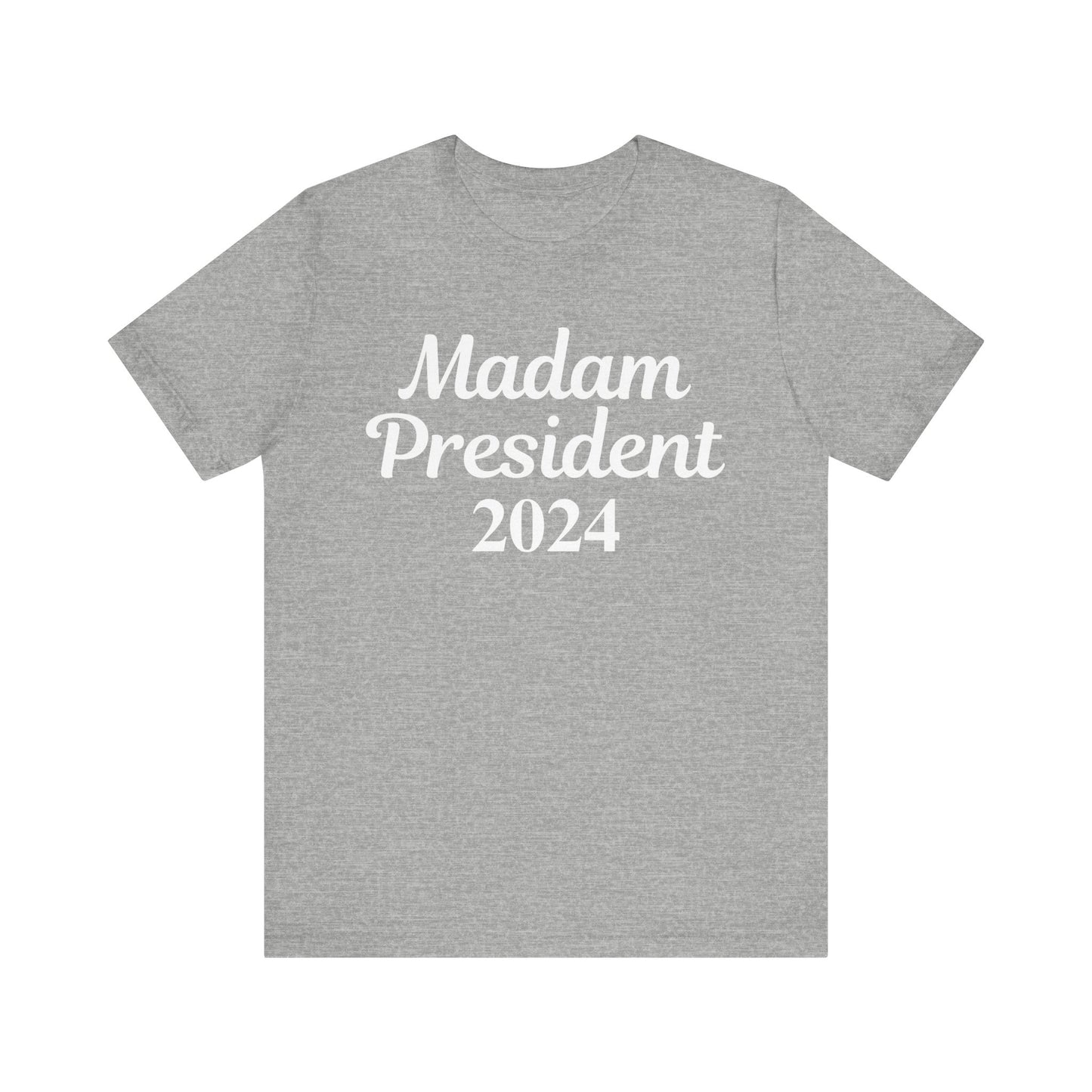 Madam President Unisex Election T-Shirt