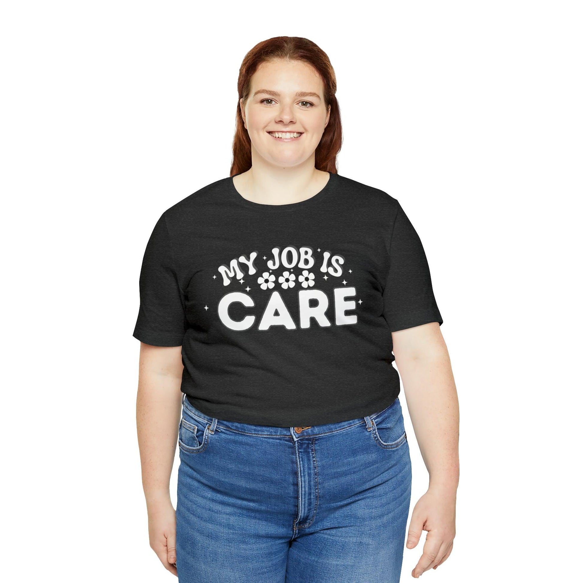 My Job is Care Shirt Doctor, Nurse, Caregiver, Social Worker, Psychologist, Therapist, Paramedic, Childcare provider, Hospice Workers, Animal Caretaker, - Giftsmojo