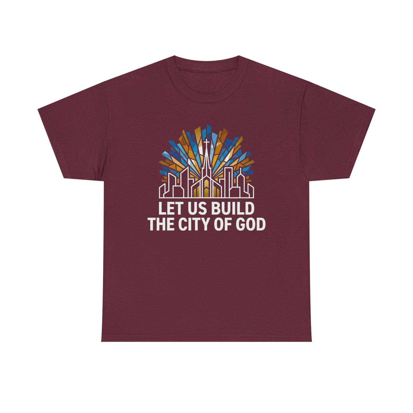 Let Us Build The City of God T-Shirt — Christian Faith Graphic Tee