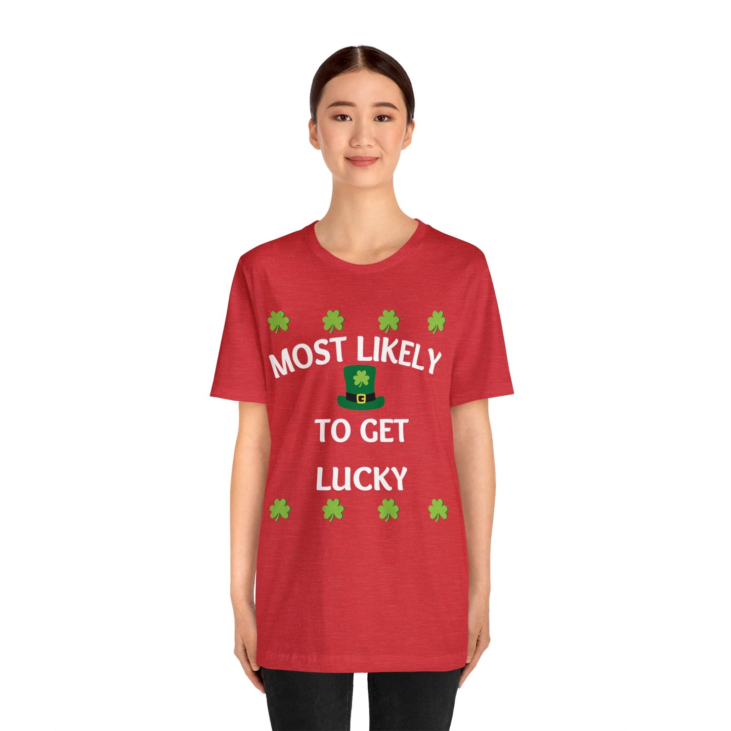 Most likely to get lucky Family Matching St Patricks Shirt St Patricks day