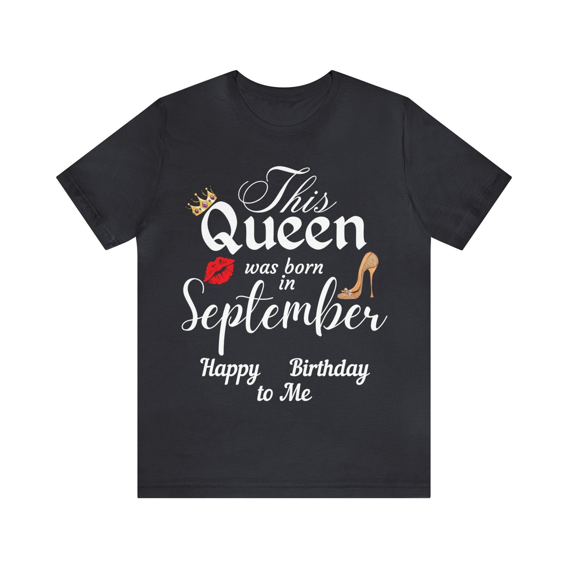 Birthday Queen Shirt, Gift for Birthday, This Queen was born in September Shirt, Funny Queen Shirt, Funny Birthday Shirt, Birthday Gift - Giftsmojo