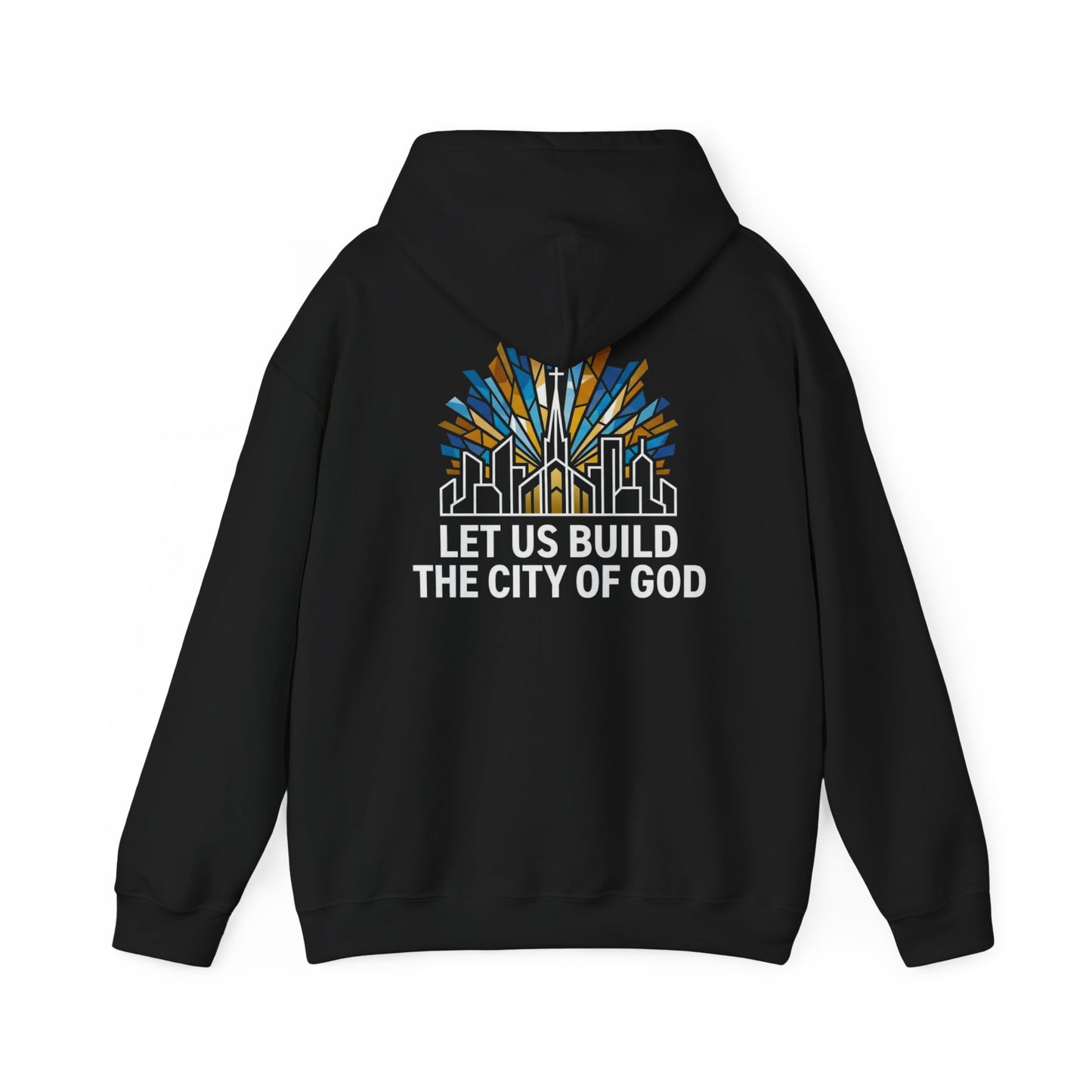 'Let Us Build the City of God' Hoodie — Christian Faith Sweatshirt