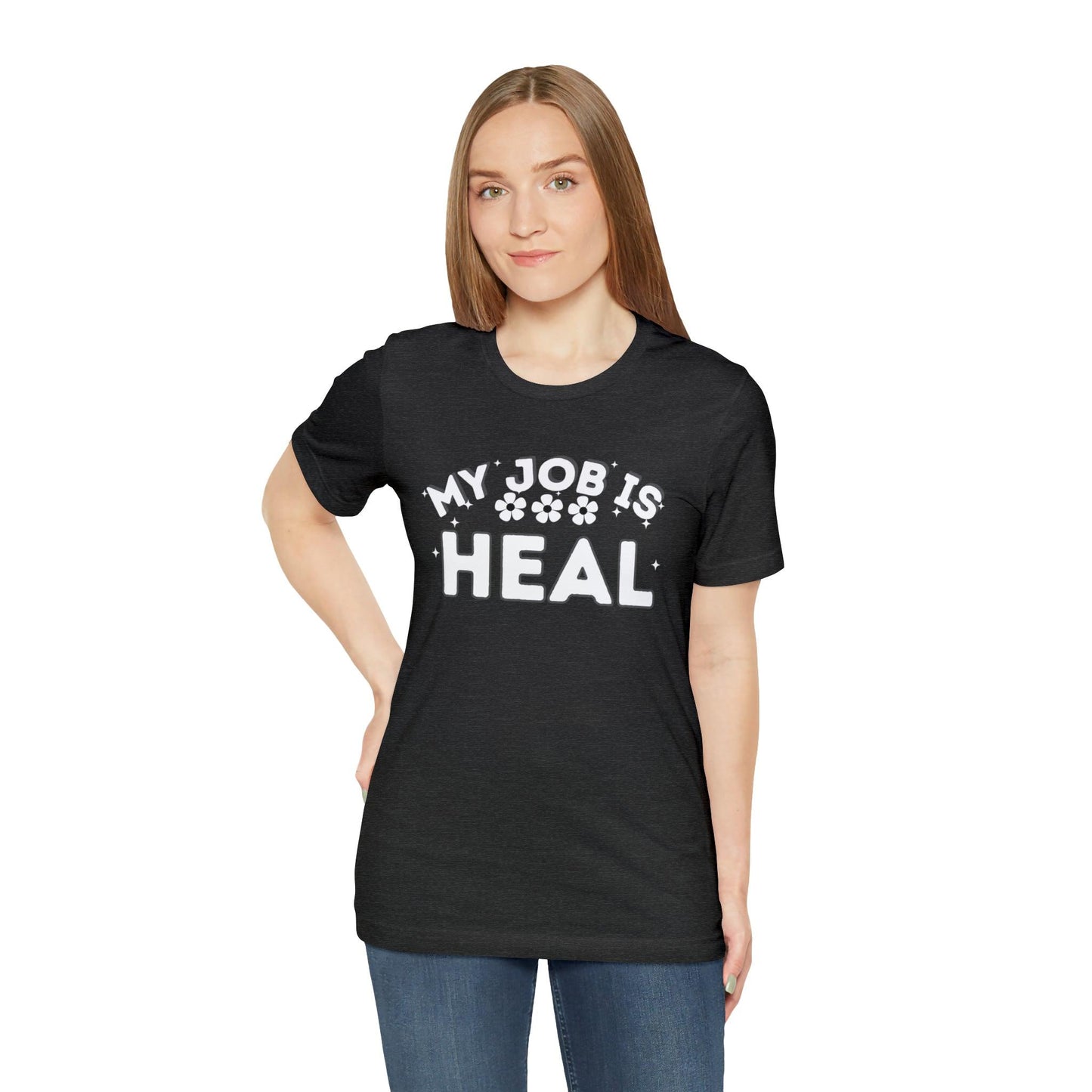 My Job is Heal Shirt Doctor Shirt Nurse Shirt therapist healthcare - Giftsmojo